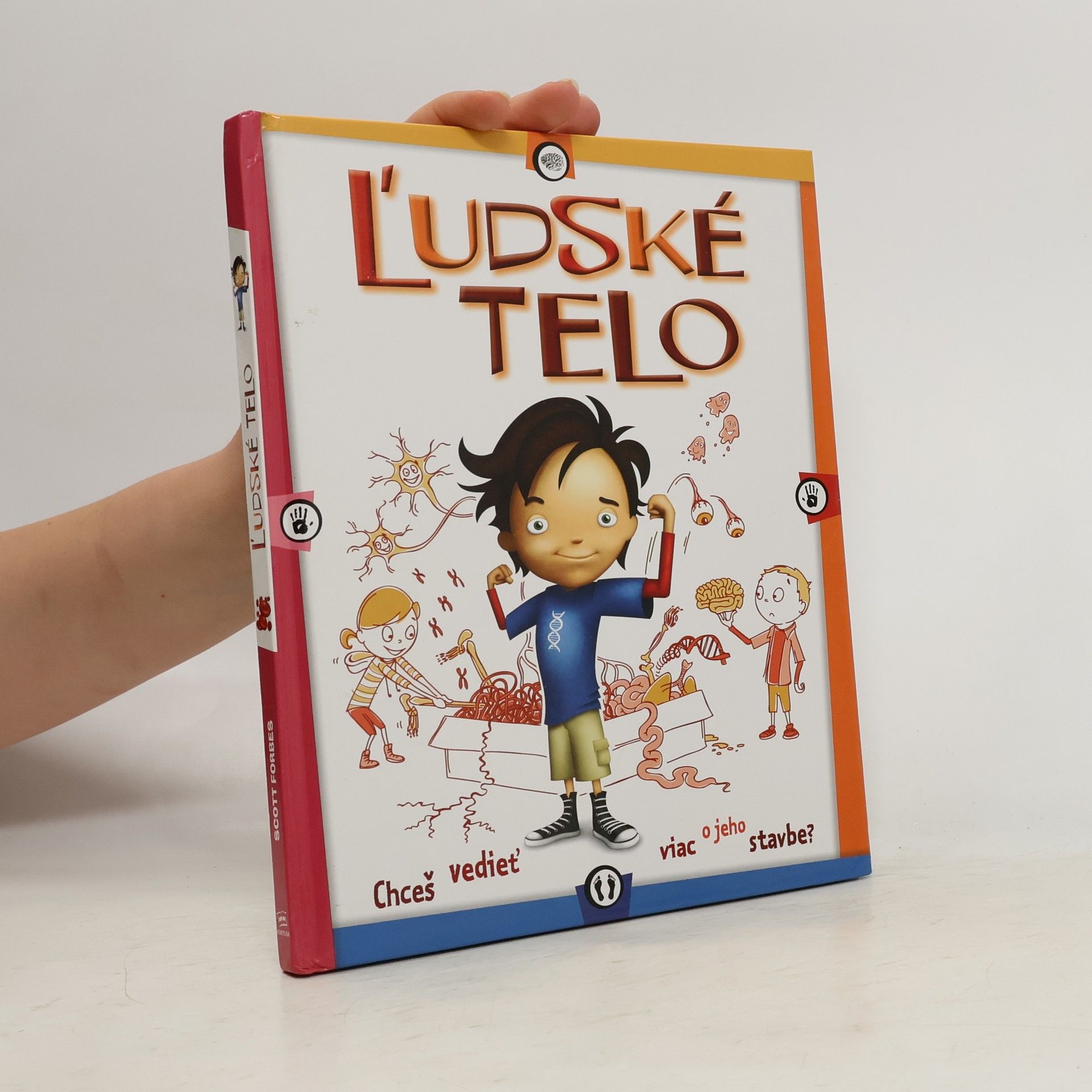 Scott Forbes Ľudské telo - Chceš vedieť viac o jeho stavbe?