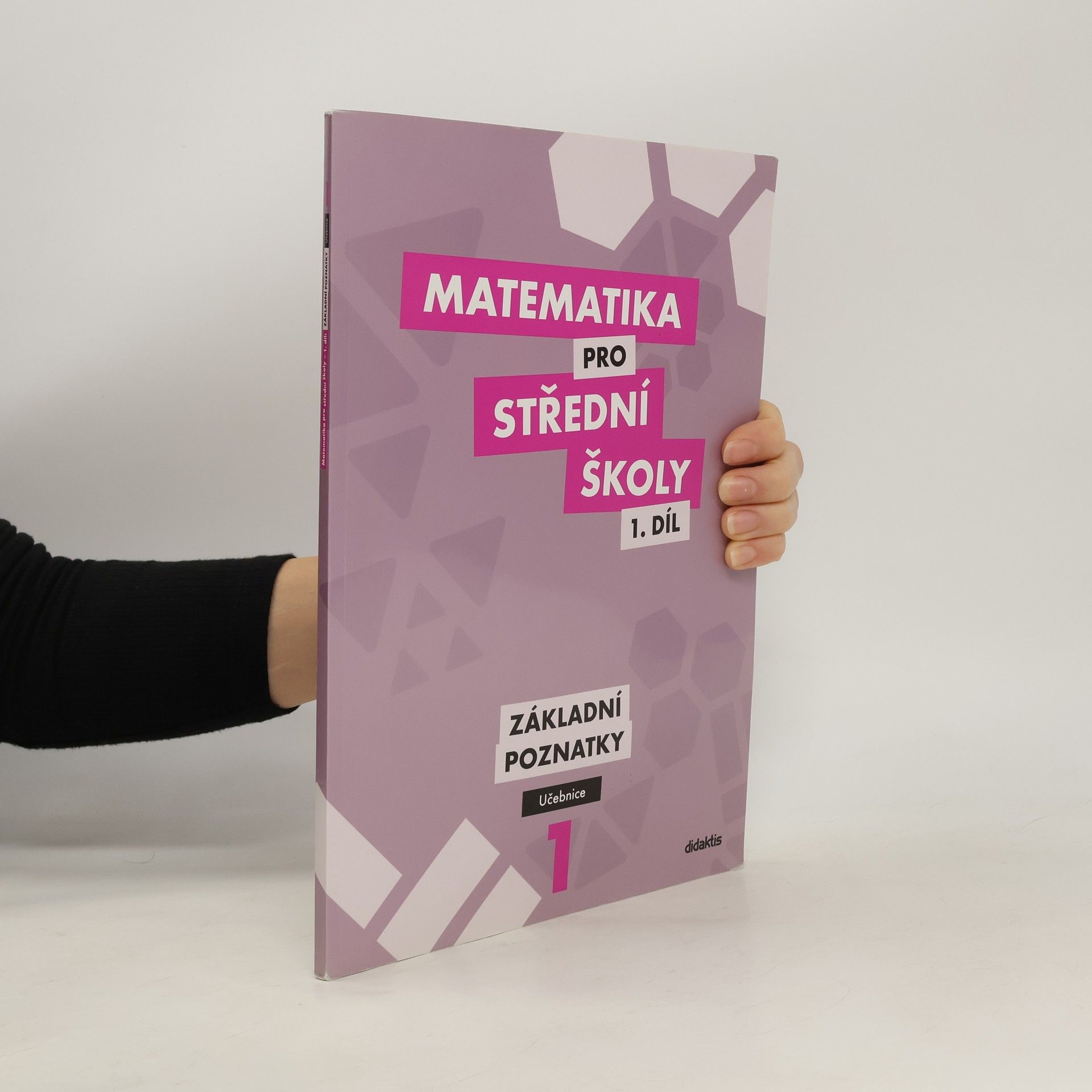 Peter Krupka Matematika pro střední školy I. Základní poznatky. Učebnice