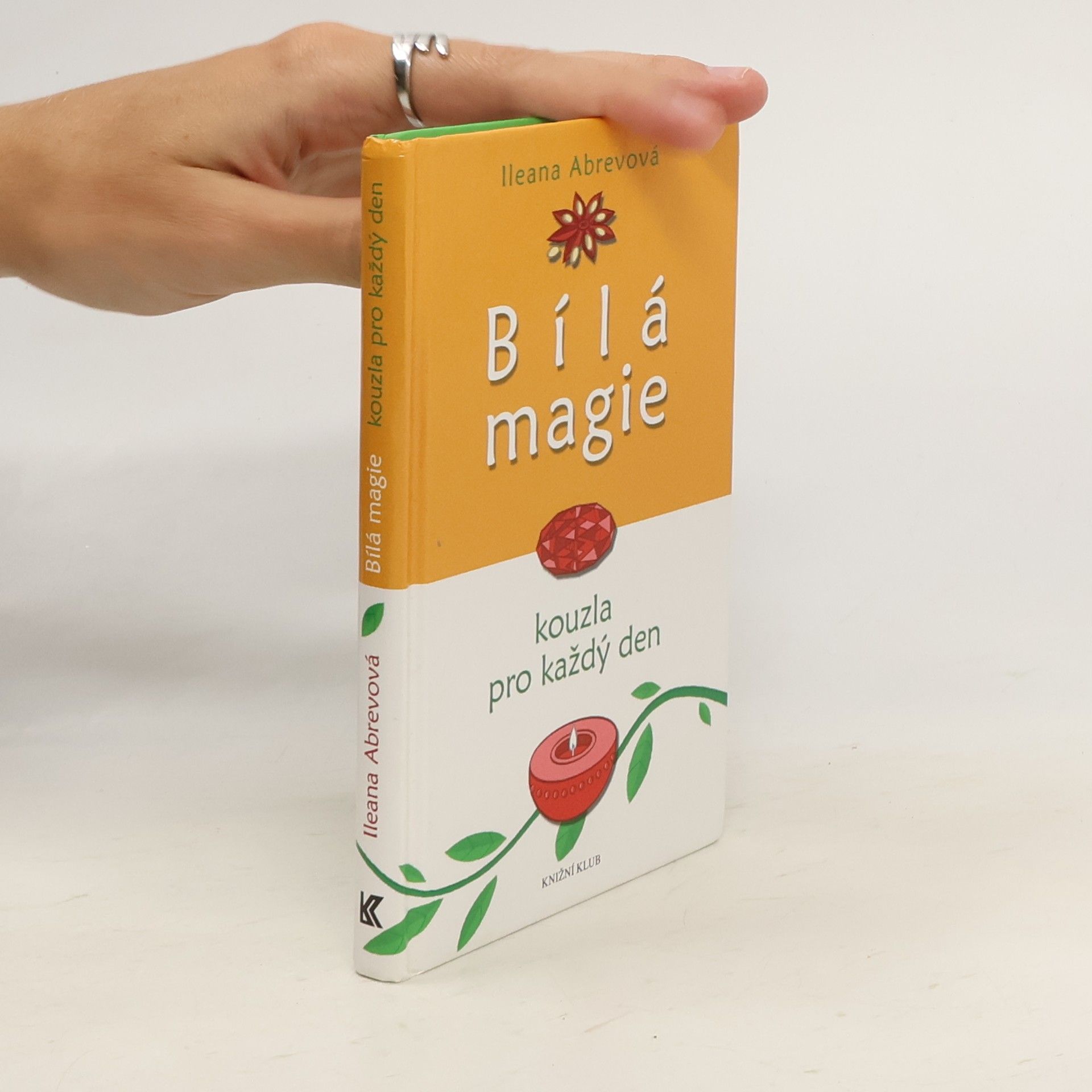 Ileana Abrev Bílá magie : kouzla pro každý den