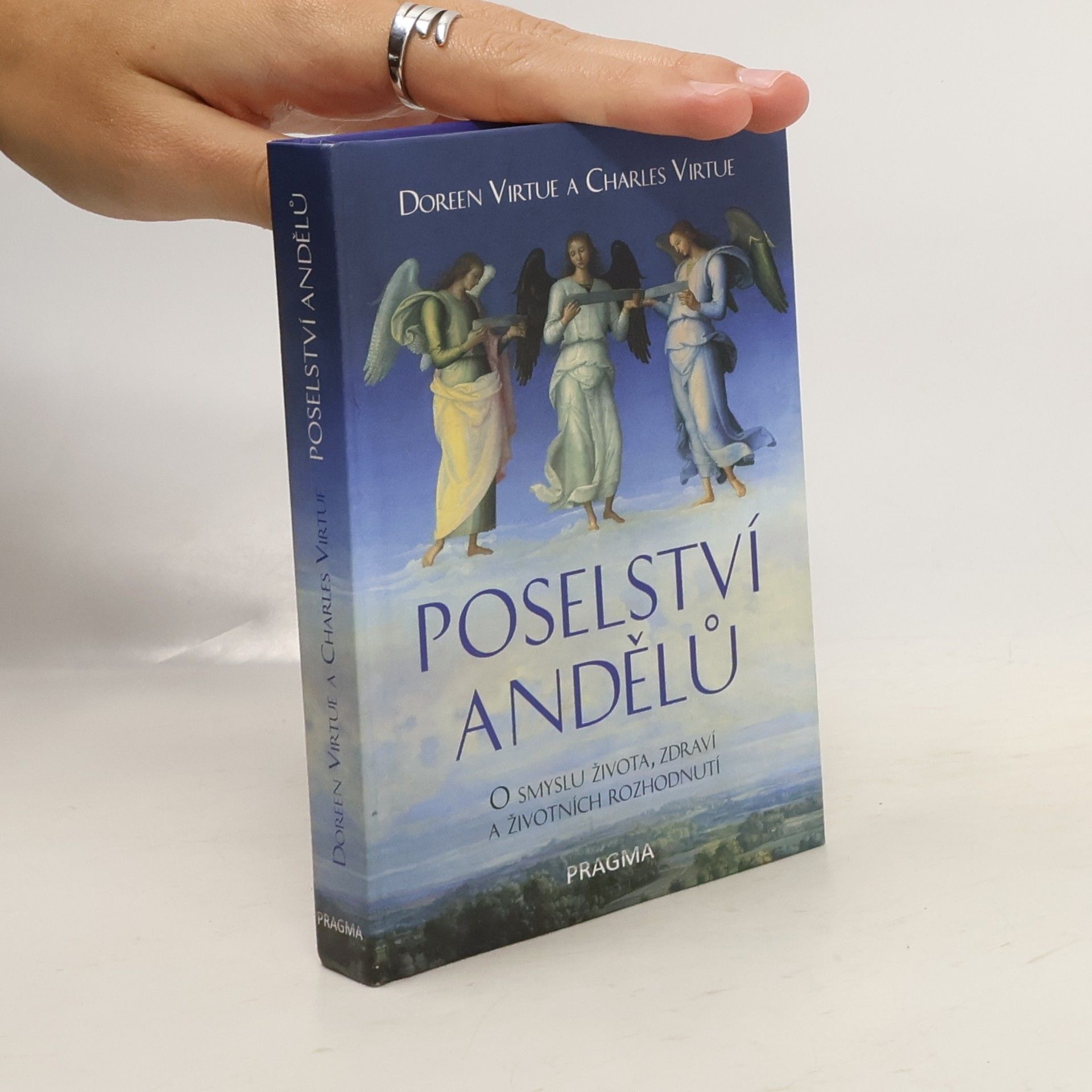 Doreen Virtue Poselství andělů. O smyslu života, zdraví a životních rozhodnutí