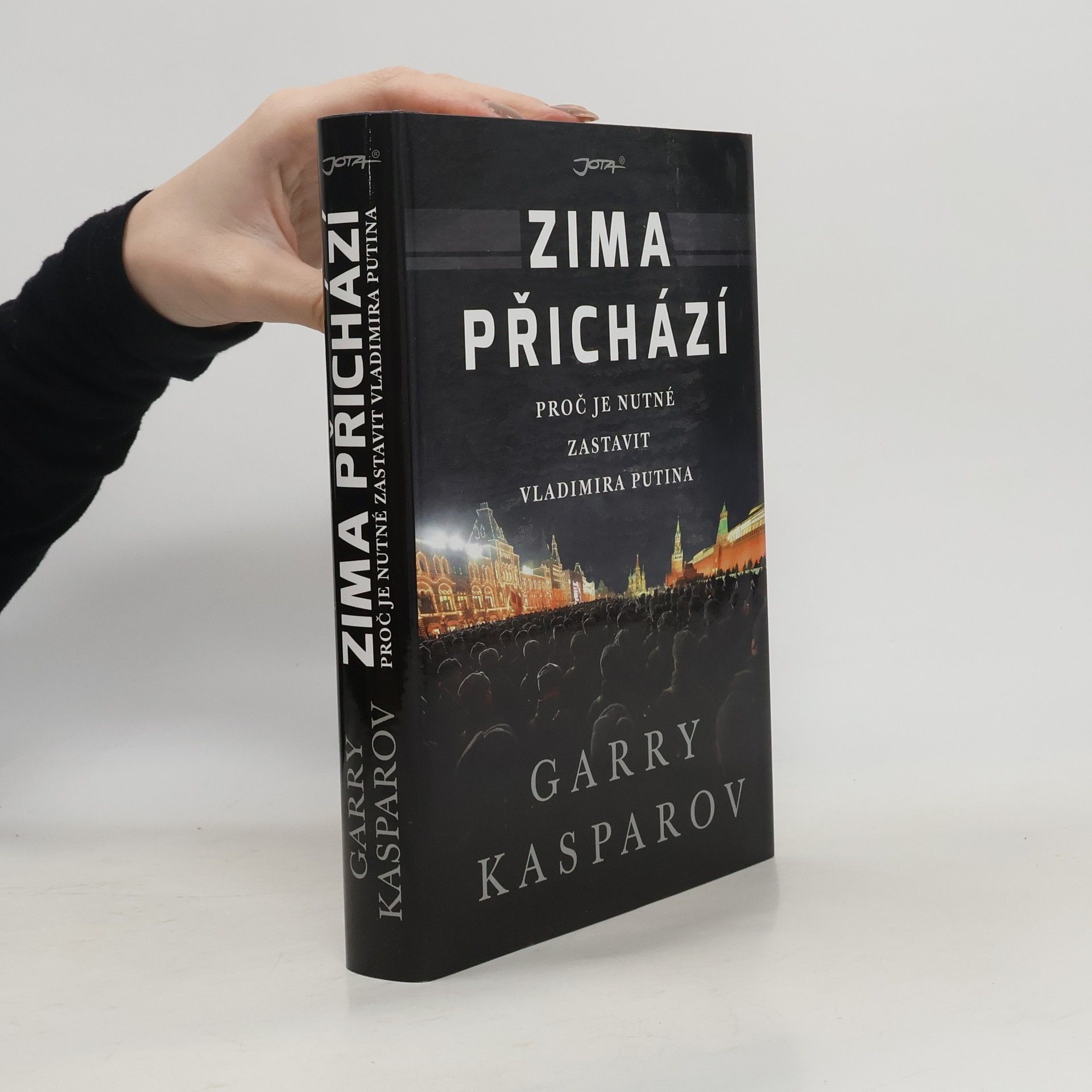 Garry Kasparov Zima přichází : proč je nutné zastavit Vladimira Putina