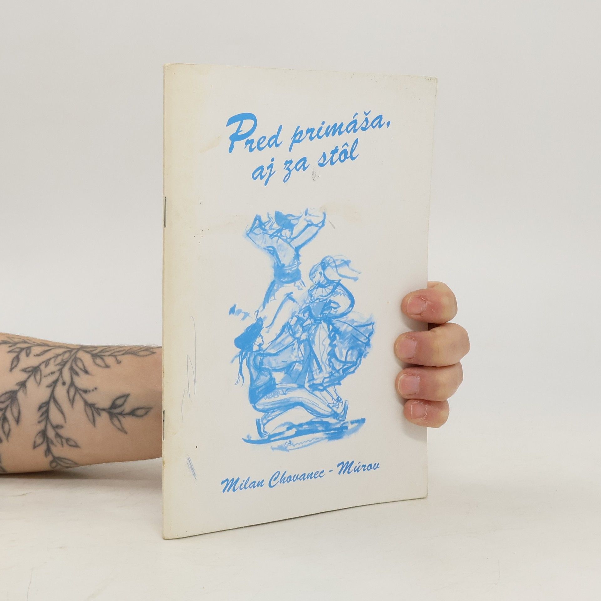 Milan Chovanec - Múrou Pred primáša, aj za stôl