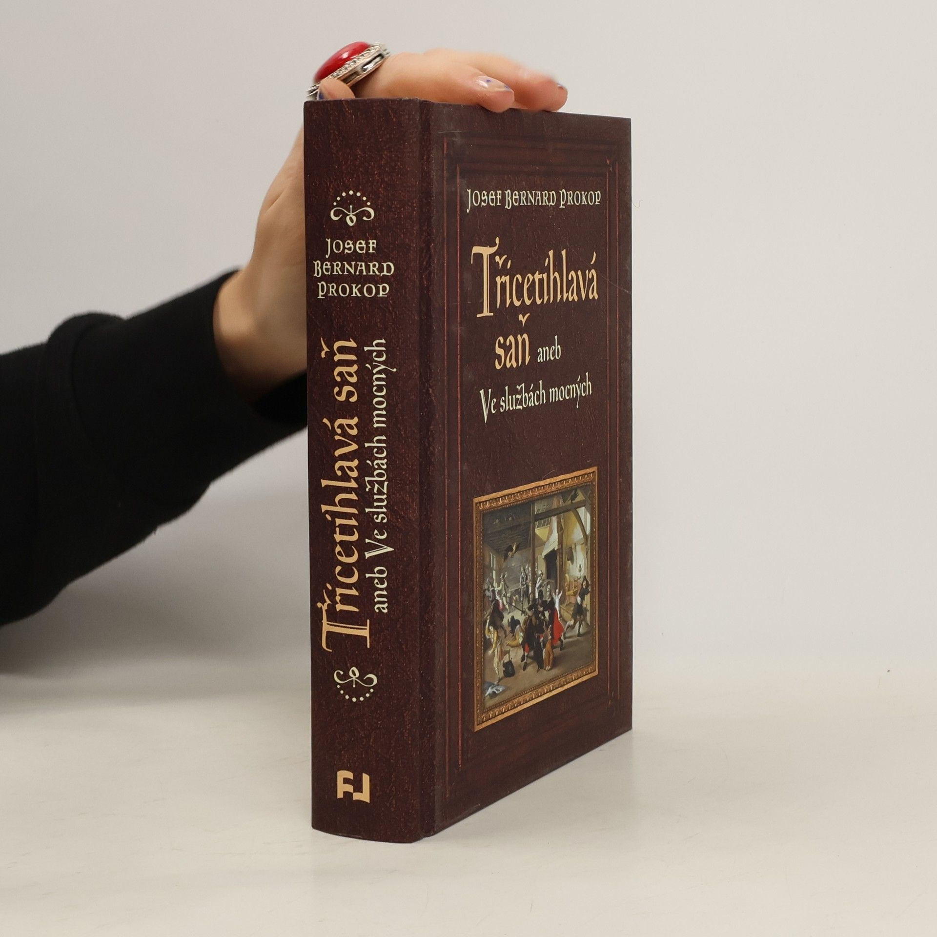 Josef Bernard Prokop Třicetihlavá saň aneb Ve službách mocných