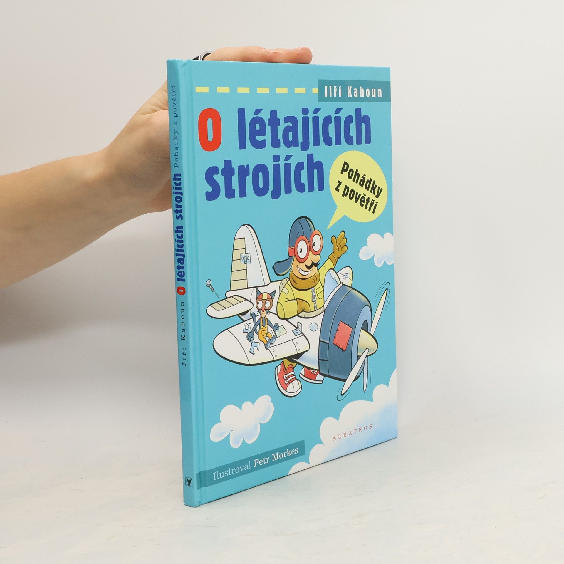 Jiří Kahoun O létajících strojích: Pohádky z povětří