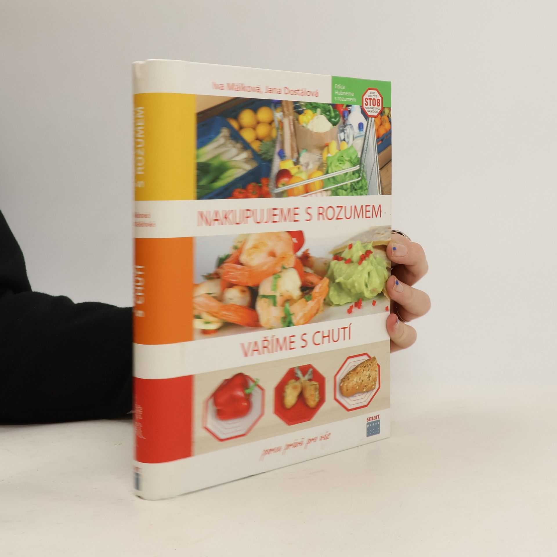 Iva Málková Nakupujeme s rozumem, vaříme s chutí