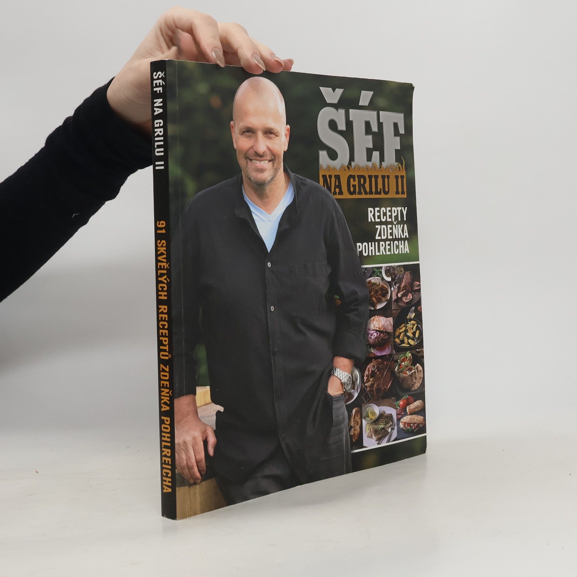 Šéf na grilu II. 91 skvělých receptů Zdeňka Pohlreicha