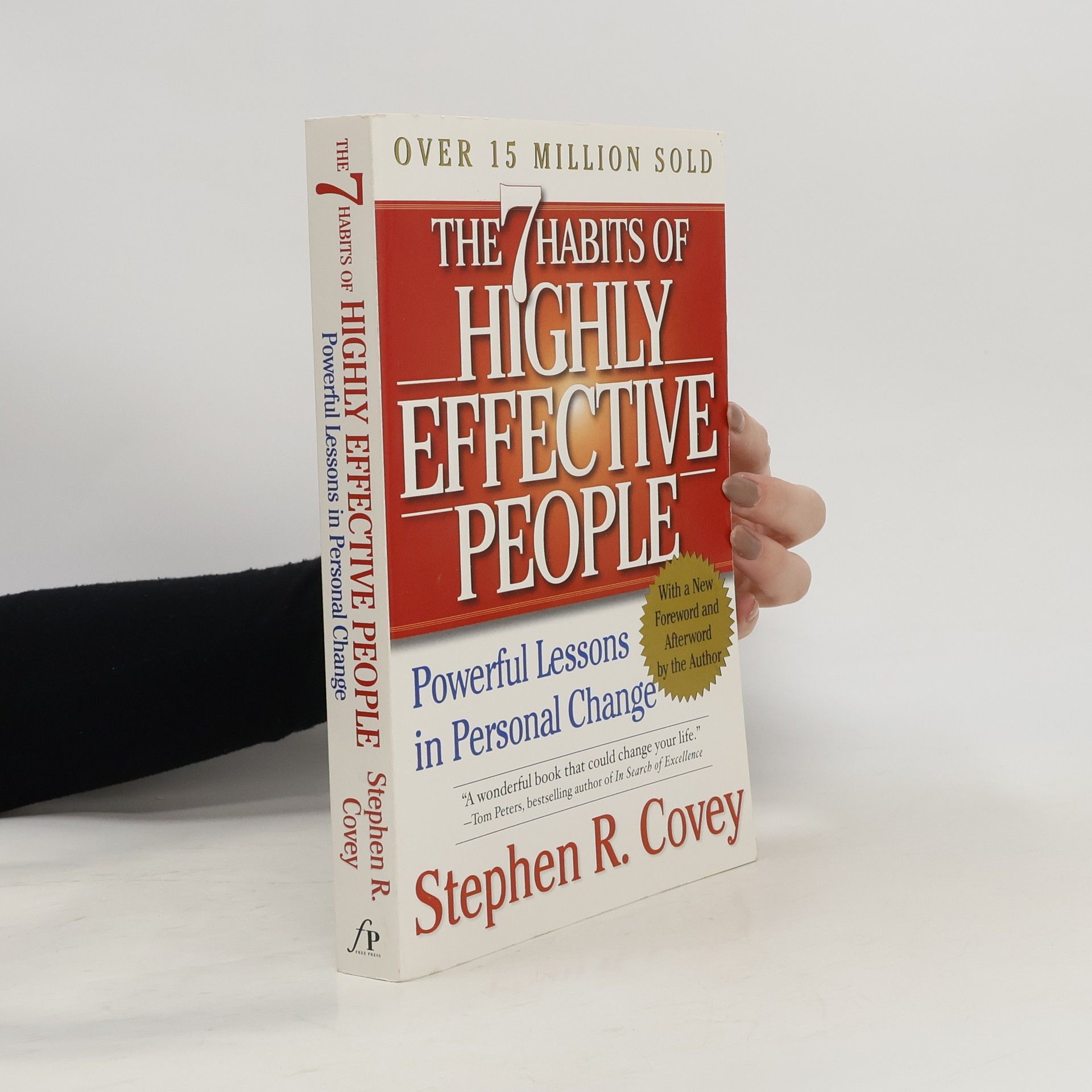 Stephen R. Covey The 7 habits of highly effective people: Restoring the character ethic