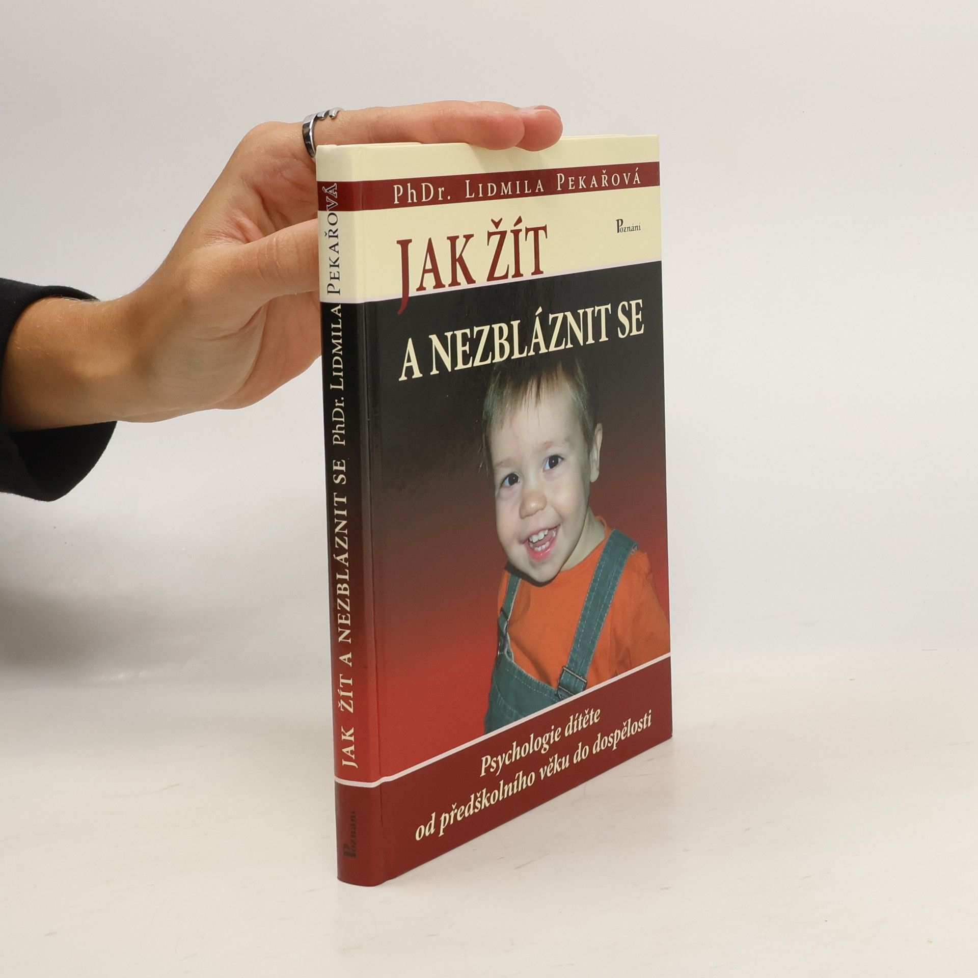 Lidmila Pekařová Jak žít a nezbláznit se