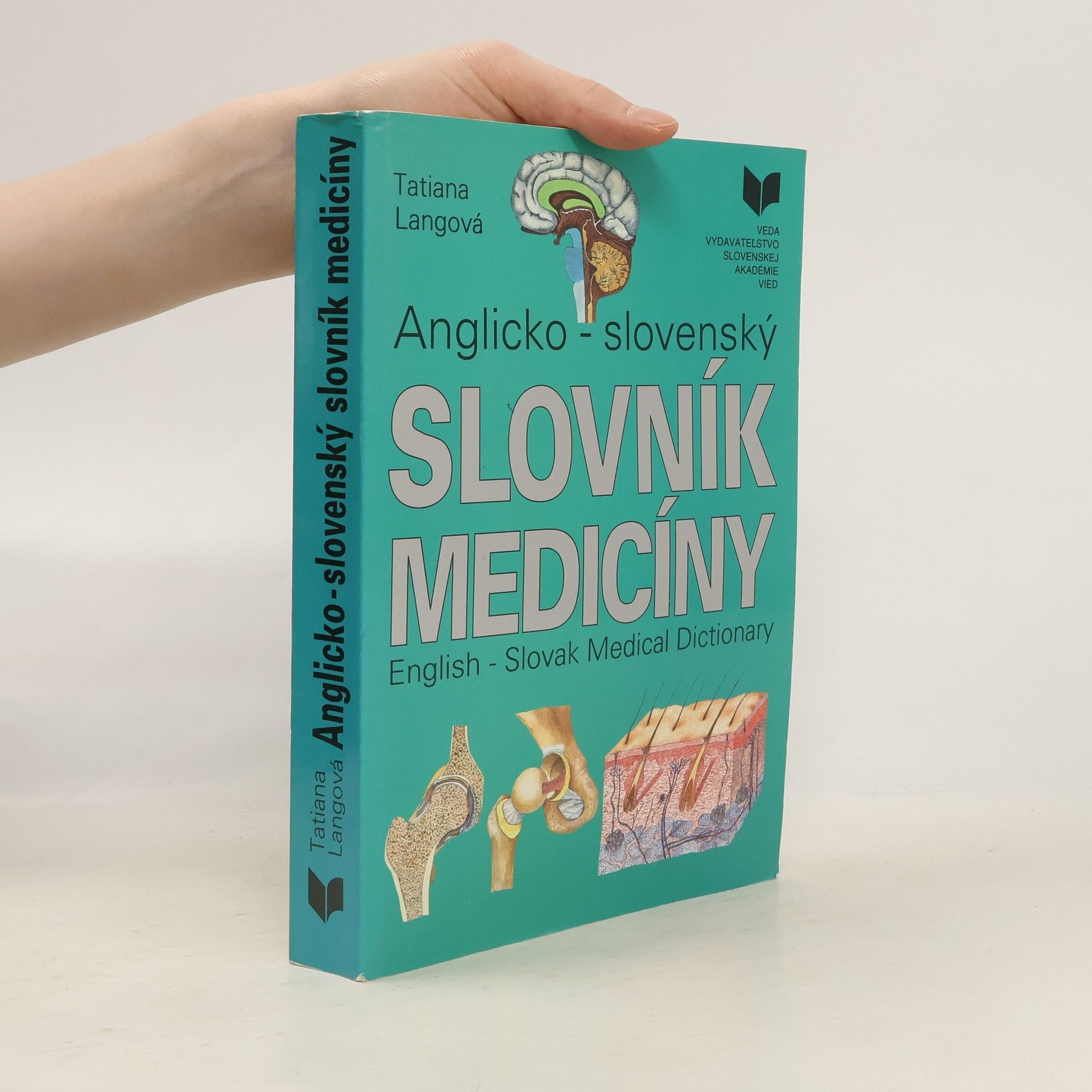 Tatiana Langová Anglicko - slovenský slovník medicíny = [English-Slovak medical dictionary]