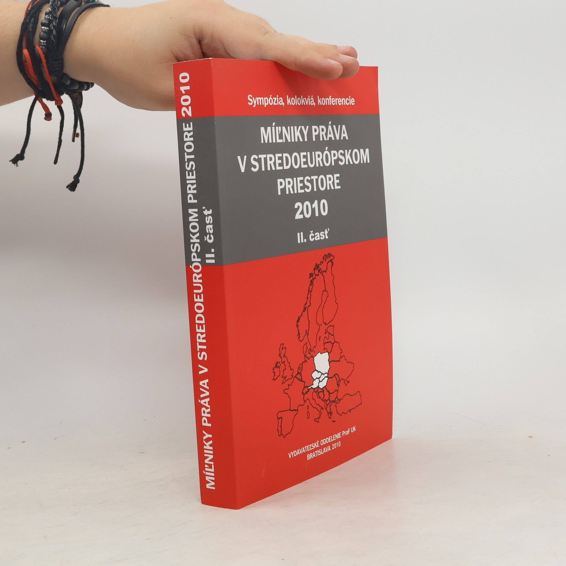 Kolektiv autorů Míľniky práva v stredoeurópskom priestore 2010. II. Časť