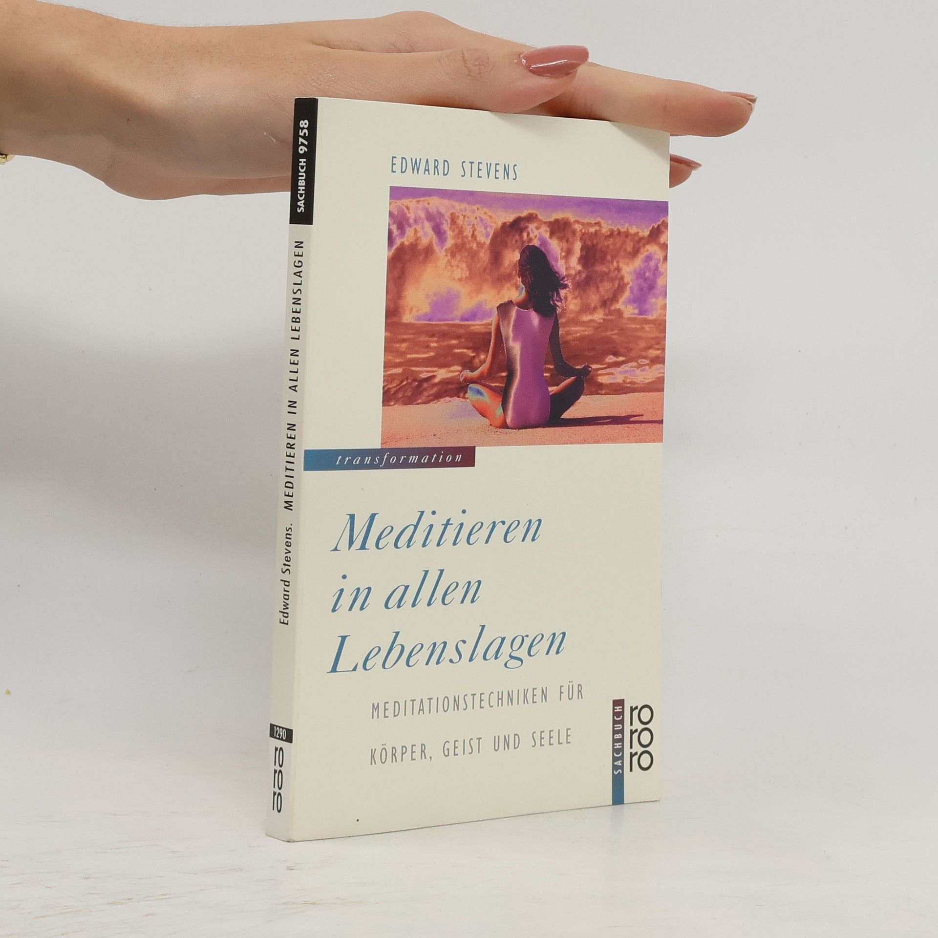 Edward Stevens Rororo - 9758: Meditieren in allen Lebenslagen