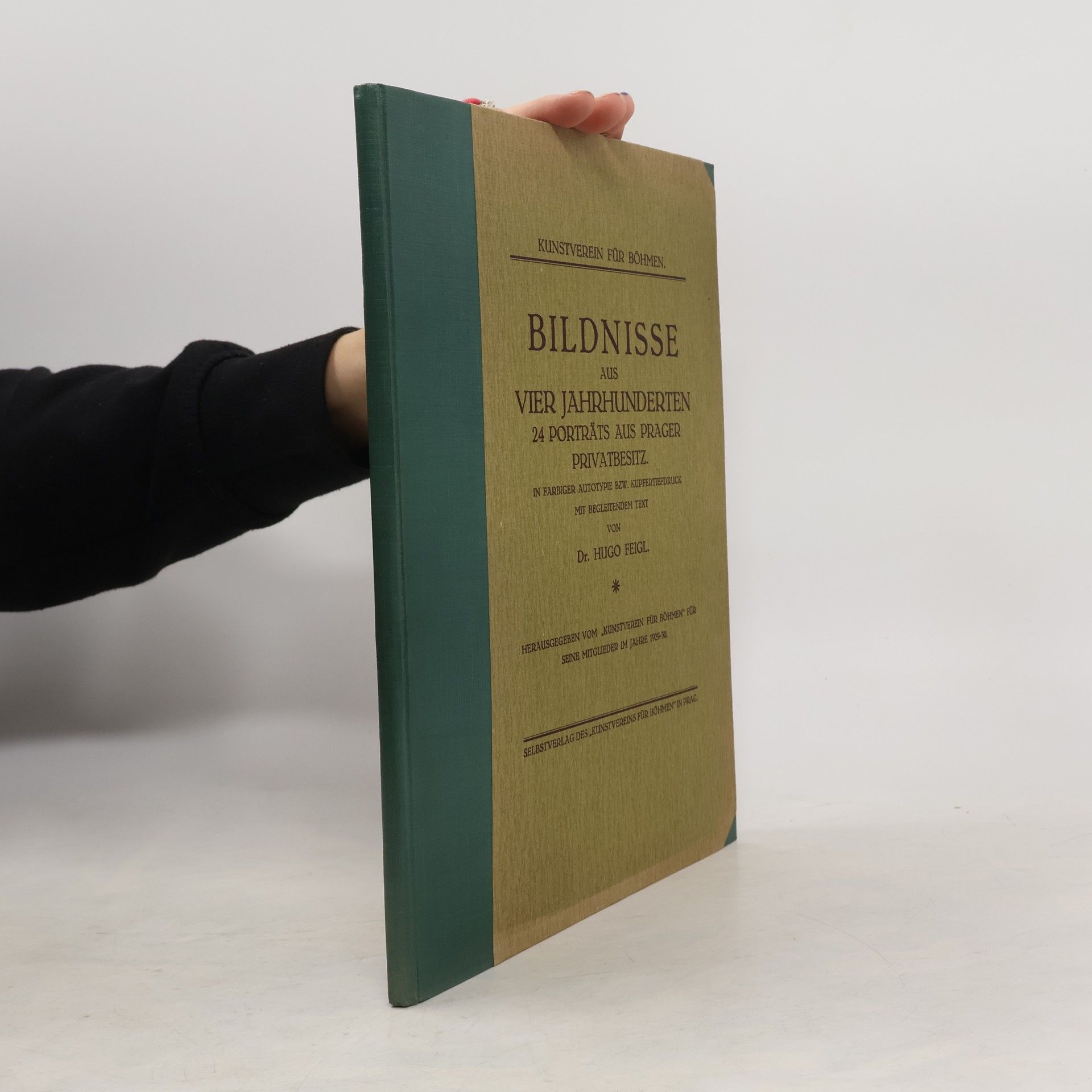 Bildnisse aus vier Jahrhunderten. 24 Porträts aus Prager Privatbesitz