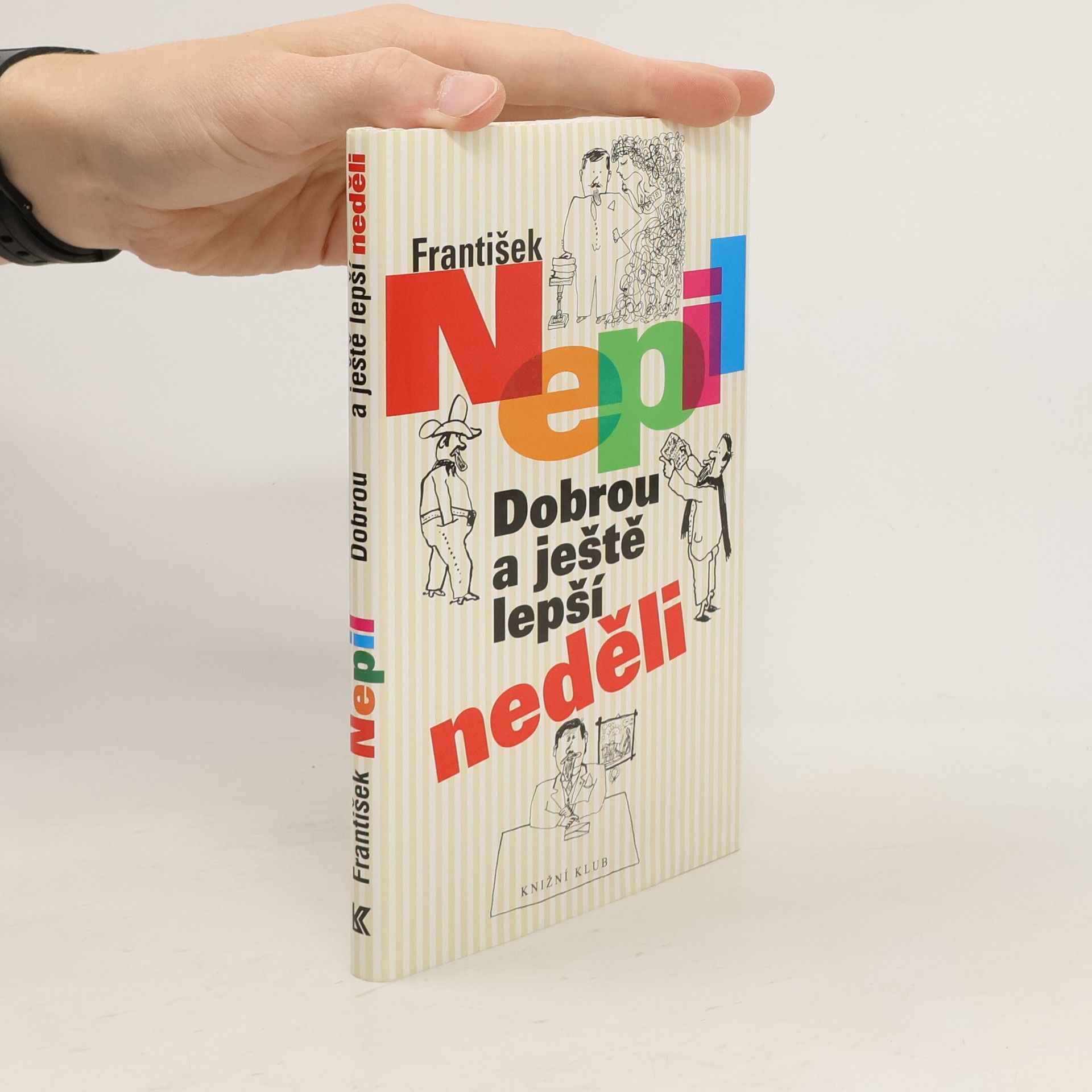 František Nepil Dobrou a ještě lepší neděli
