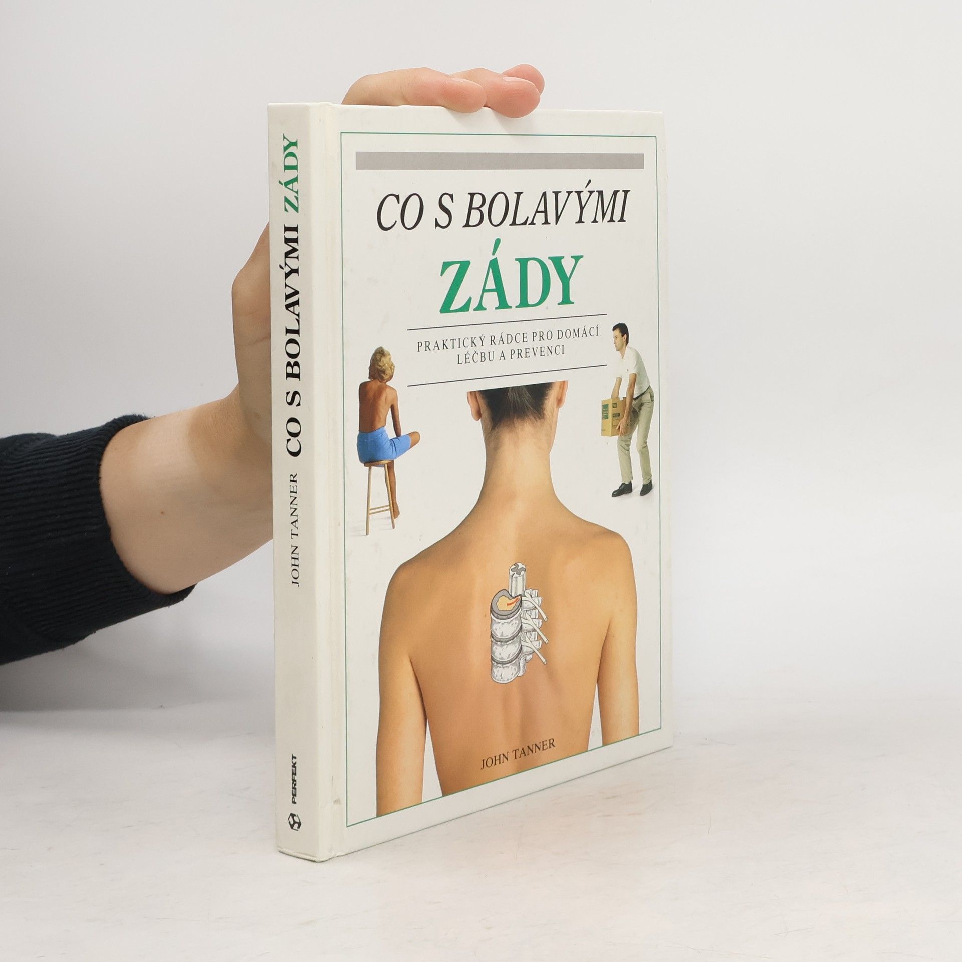 John Tanner Co s bolavými zády. Praktický rádce pro domácí léčbu a prevenci