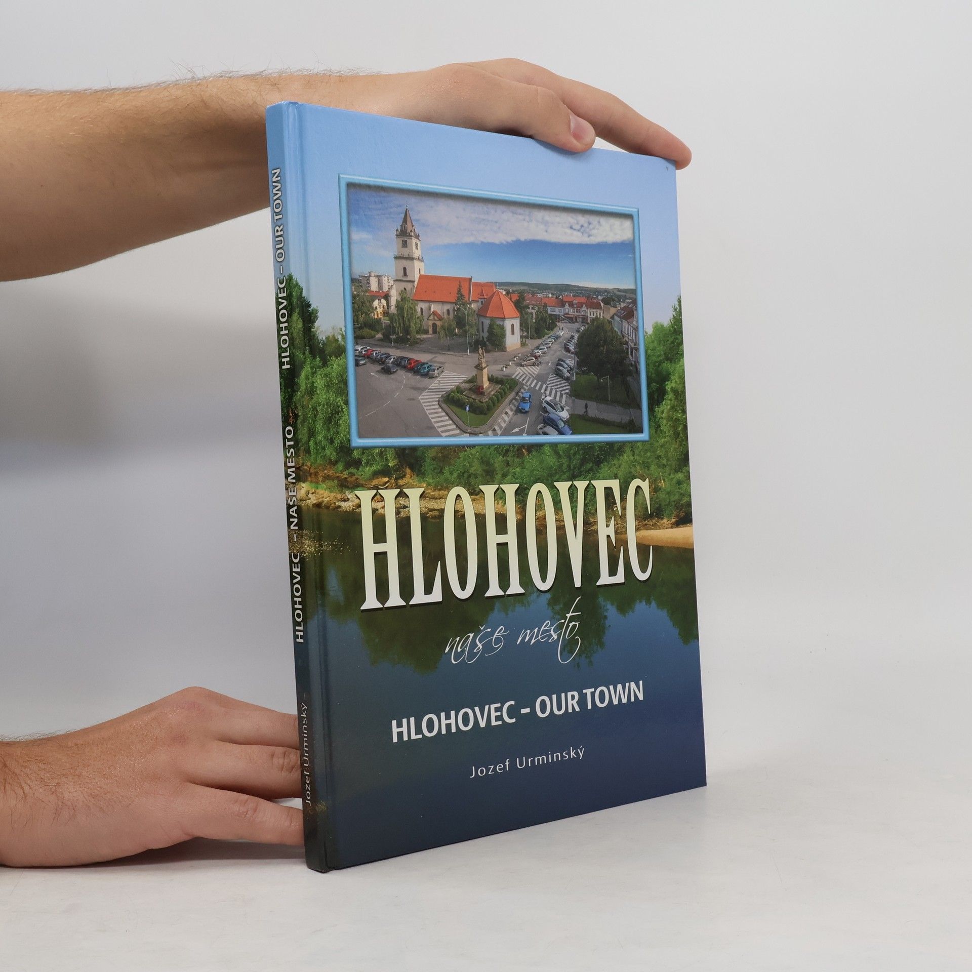 Hlohovec naše mesto. Hlohovec our town.