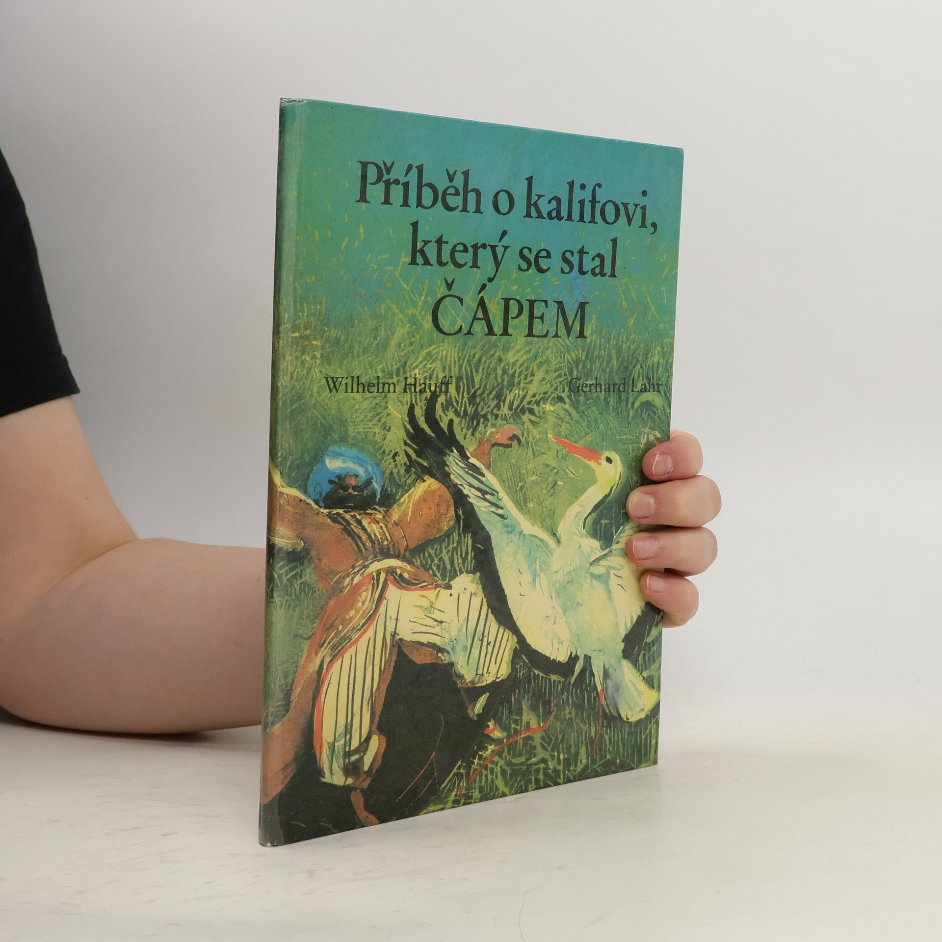 Wilhelm Hauff Příběh o kalifovi, který se stal čápem