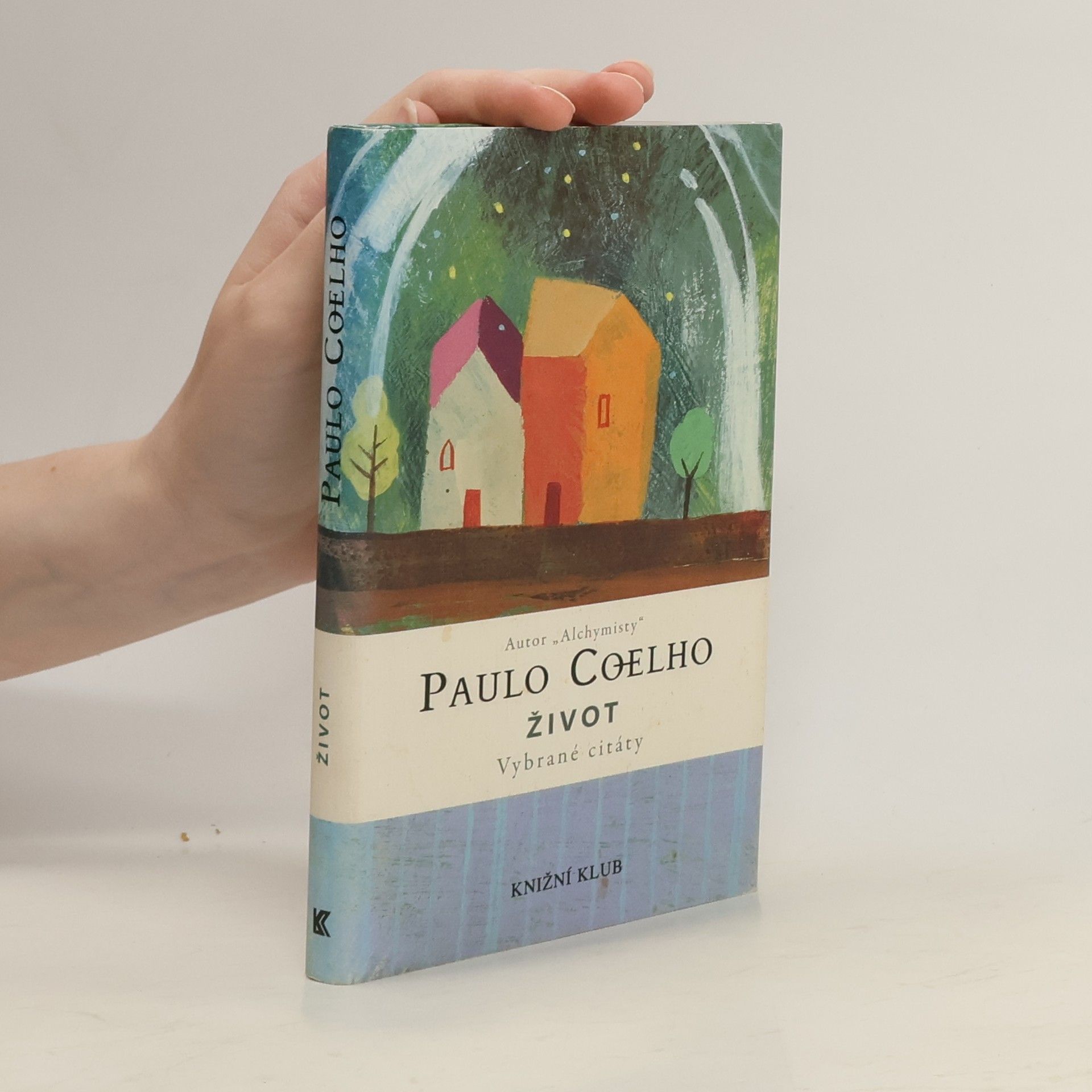 Paulo Coelho Život - vybrané citáty