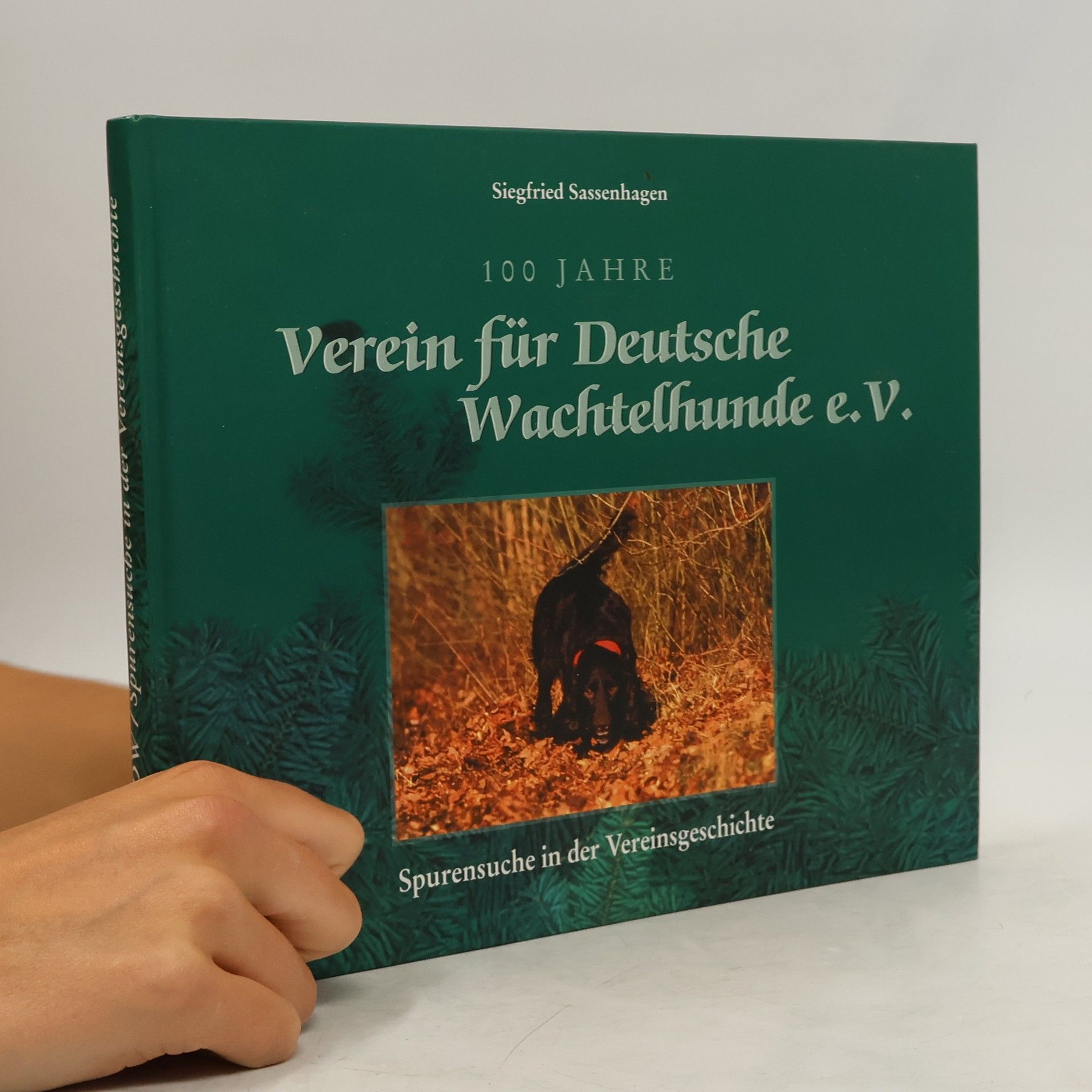 Siegfried Sassenhagen 100 Jahre Verein für Deutsche Wachtelhunde e.V.