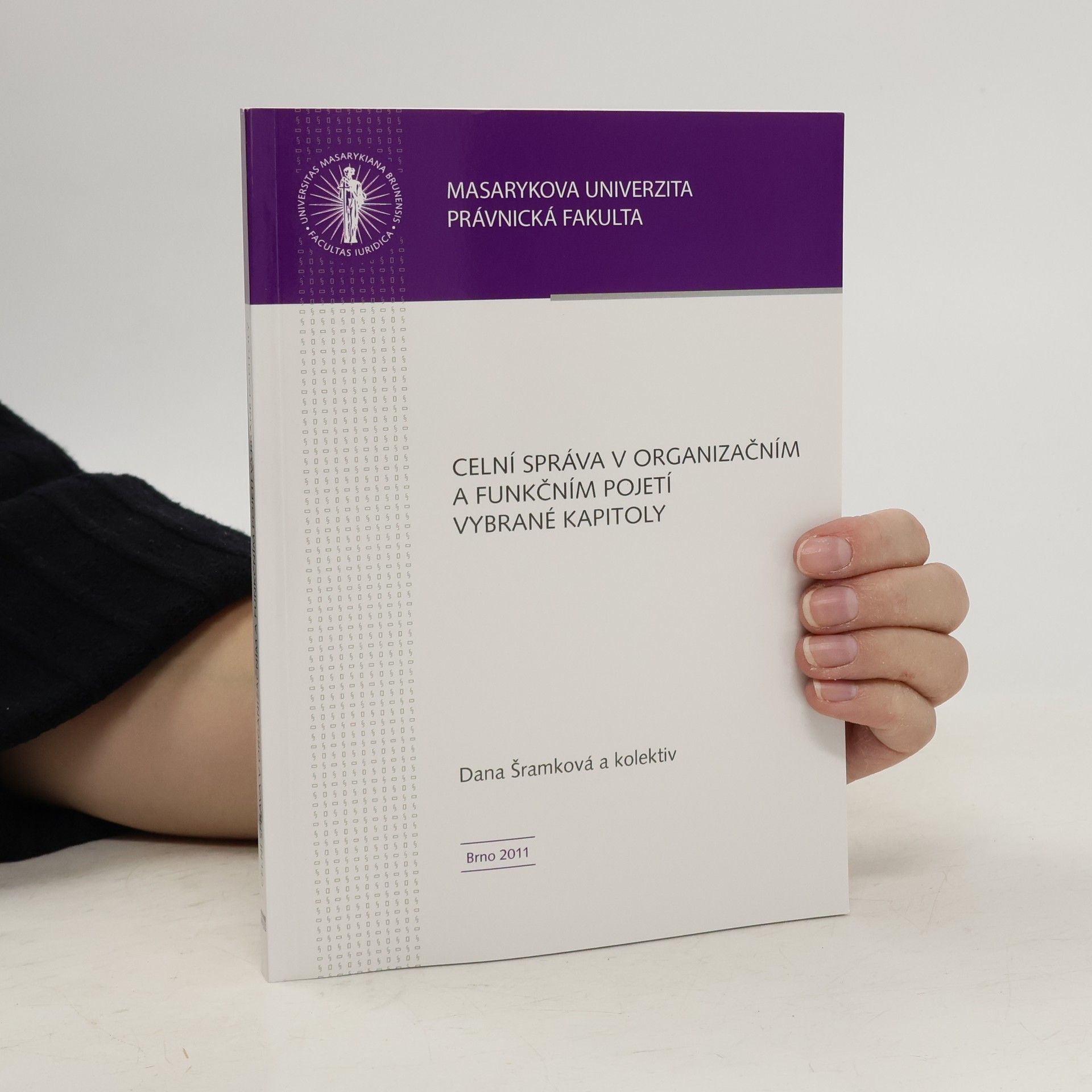 Dana Šramková Celní správa v organizačním a funkčním pojetí