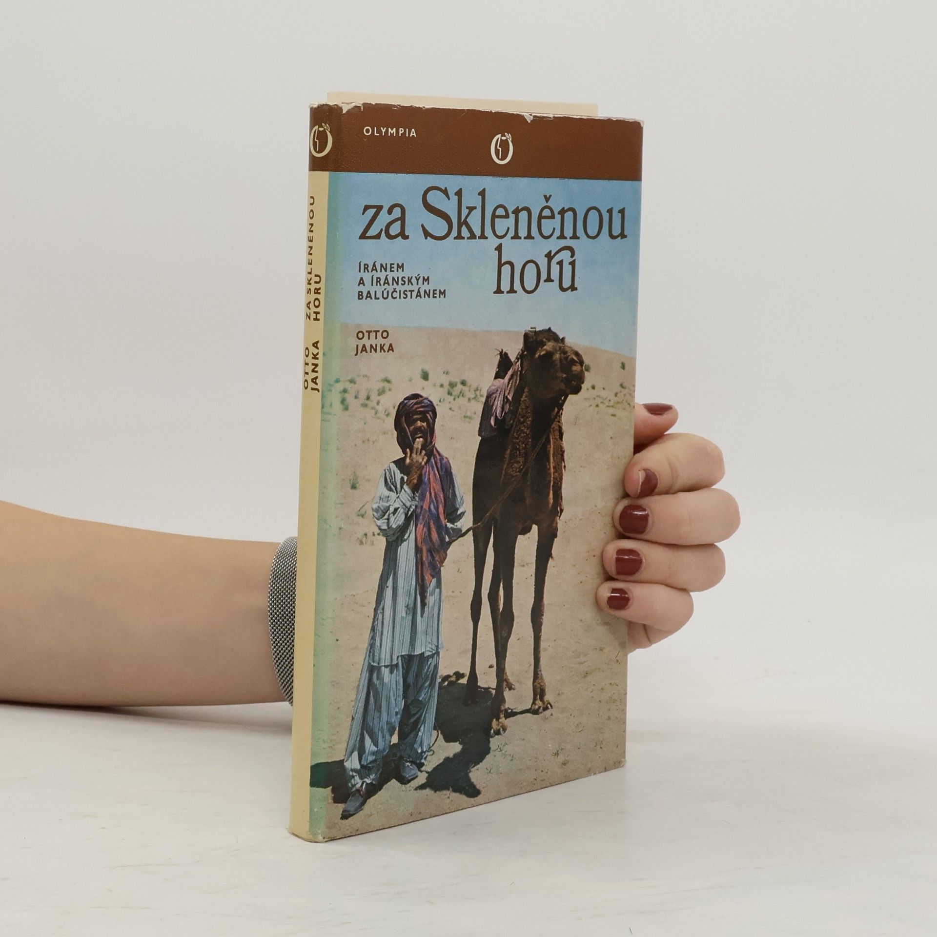 Otto Janka Za Skleněnou horu. Íránem a íránským Balúčistánem
