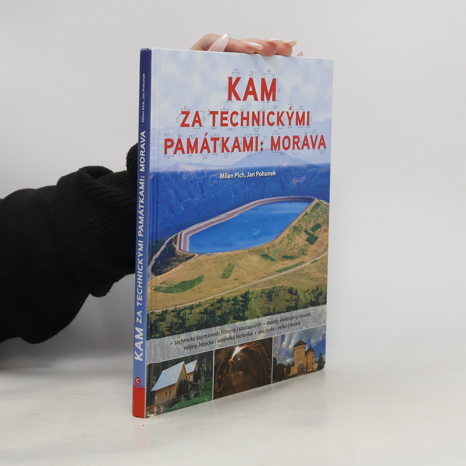 Milan Plch Kam za technickými památkami: Morava