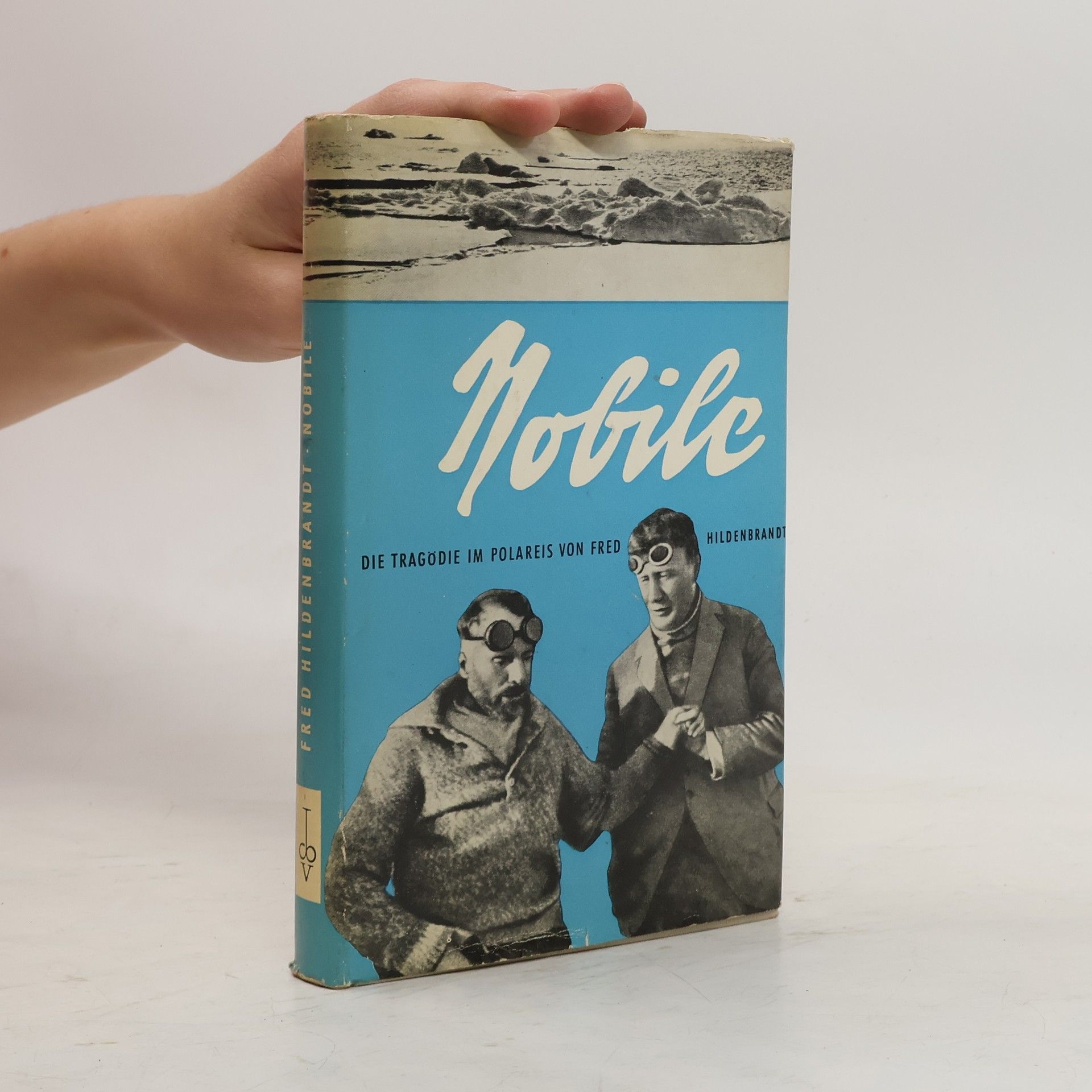 Nobile. Die tragödie im Polareis von Fred