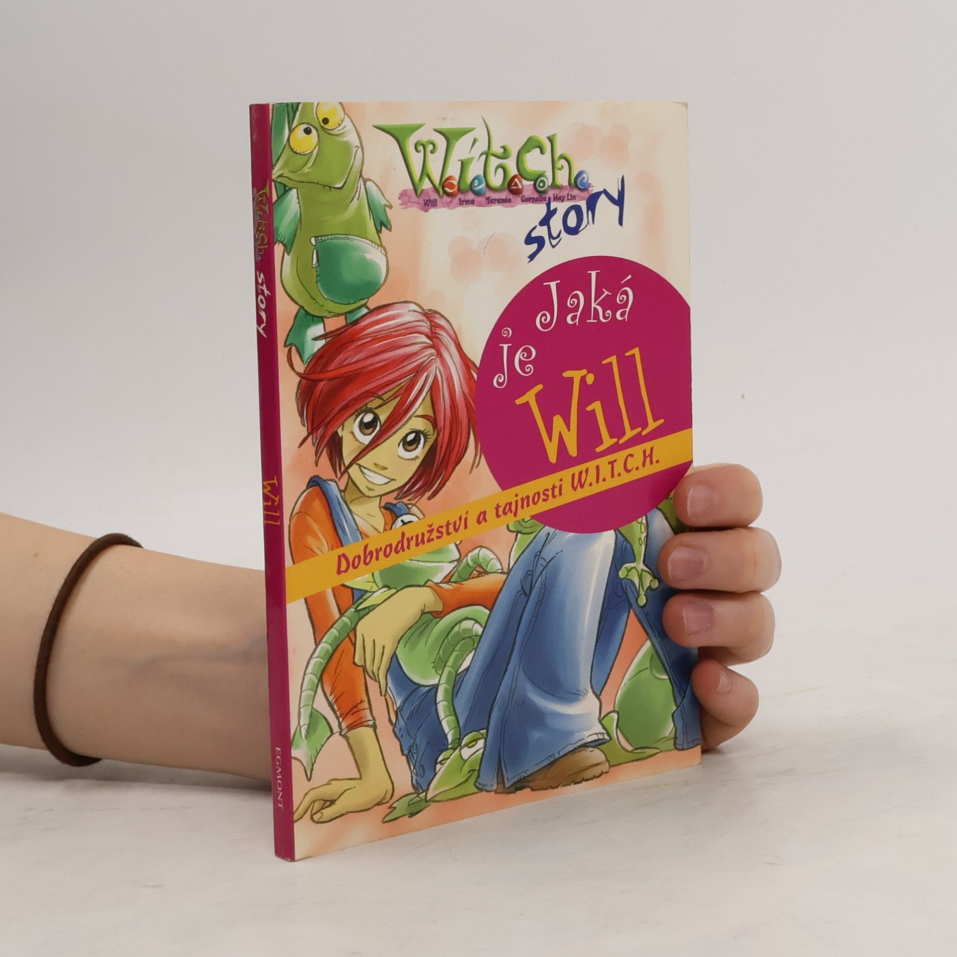 Jaká je Will : dobrodružství a tajnosti W.I.T.C.H.