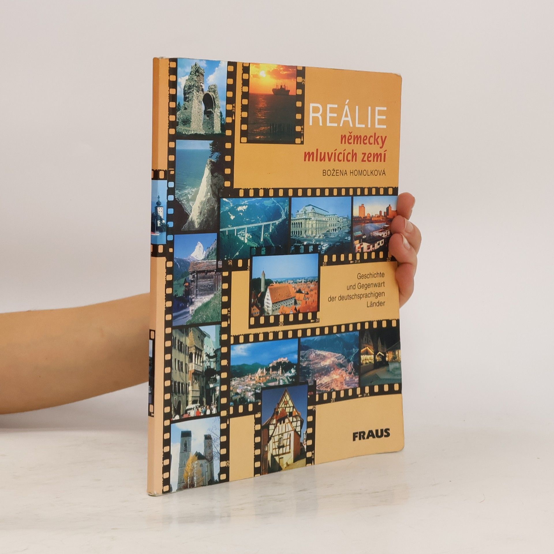 Božena Homolková Reálie německy mluvících zemí. Geschichte und Gegenwart der deutschsprachigen Länder
