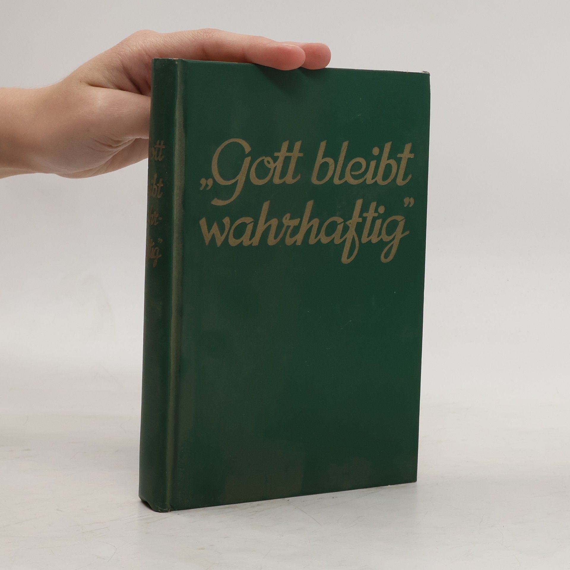 Collectif d'auteurs Gott bleibt wahrhaftig