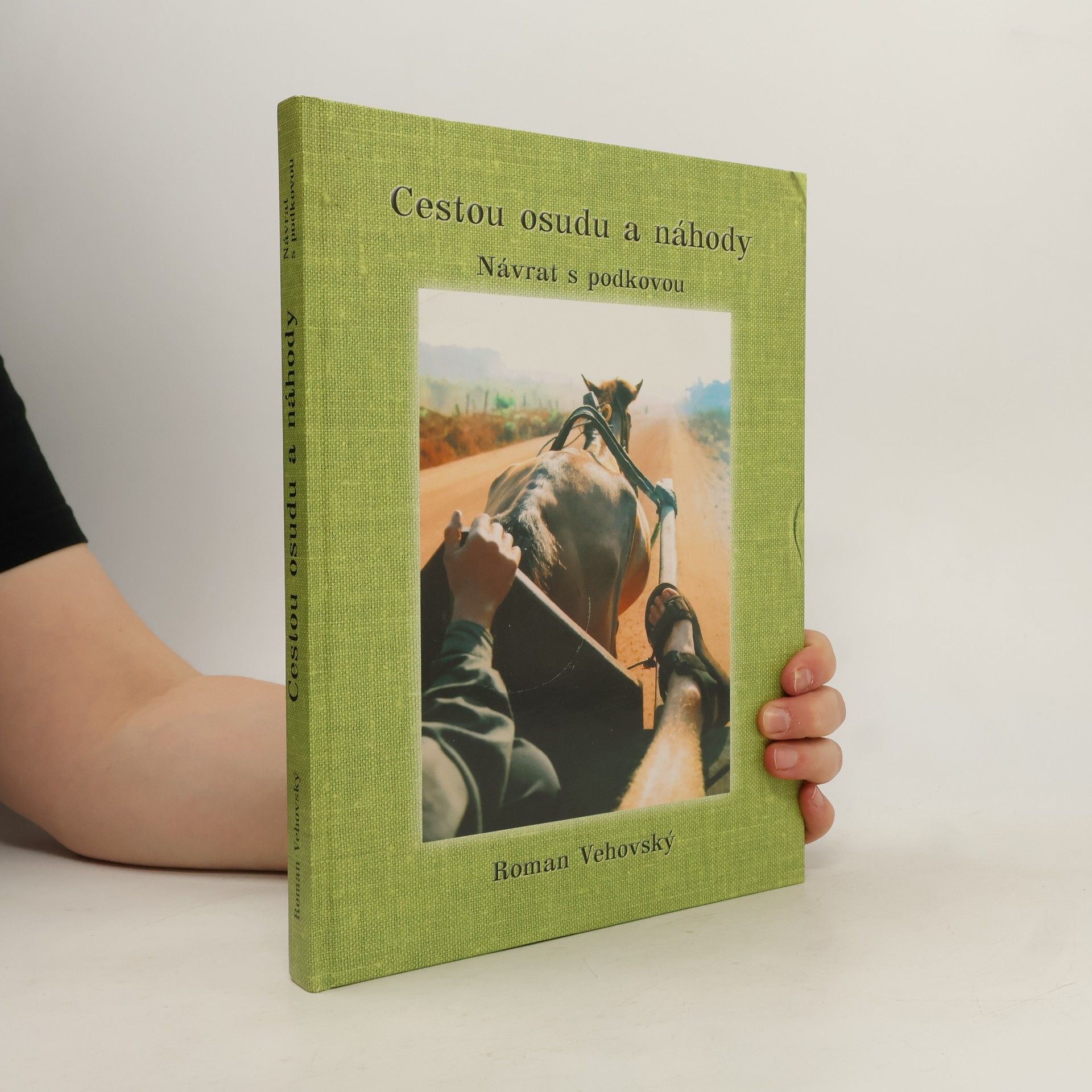 Roman Vehovský Cestou osudu a náhody: Návrat s podkovou