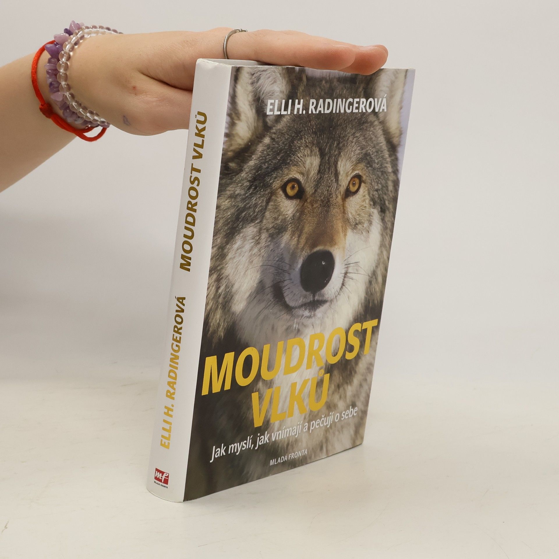 Elli H. Radinger Moudrost vlků. Jak myslí, jak vnímají a pečují o sebe