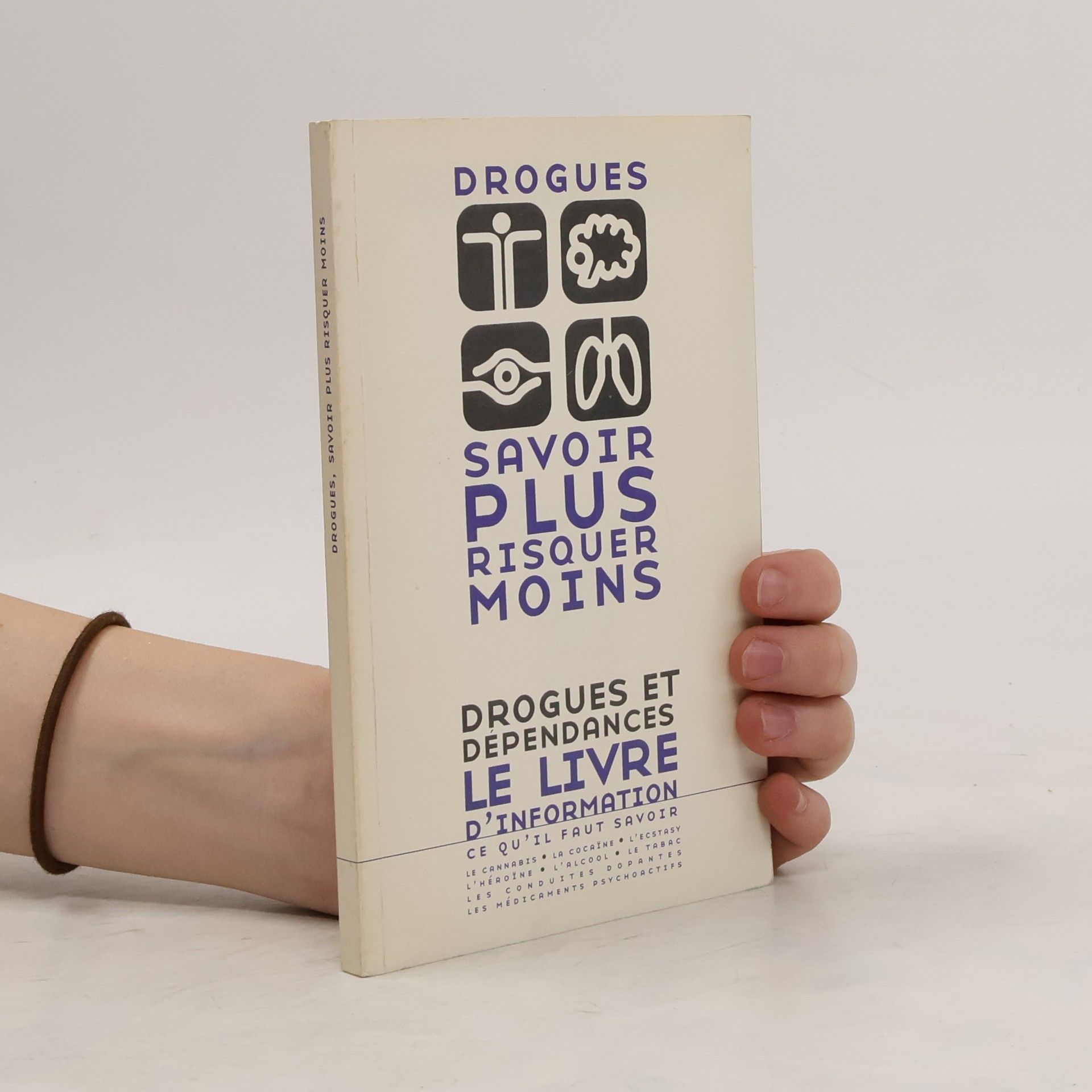 Bernadette Roussille Drogues. Savoir plus, Risquer moins