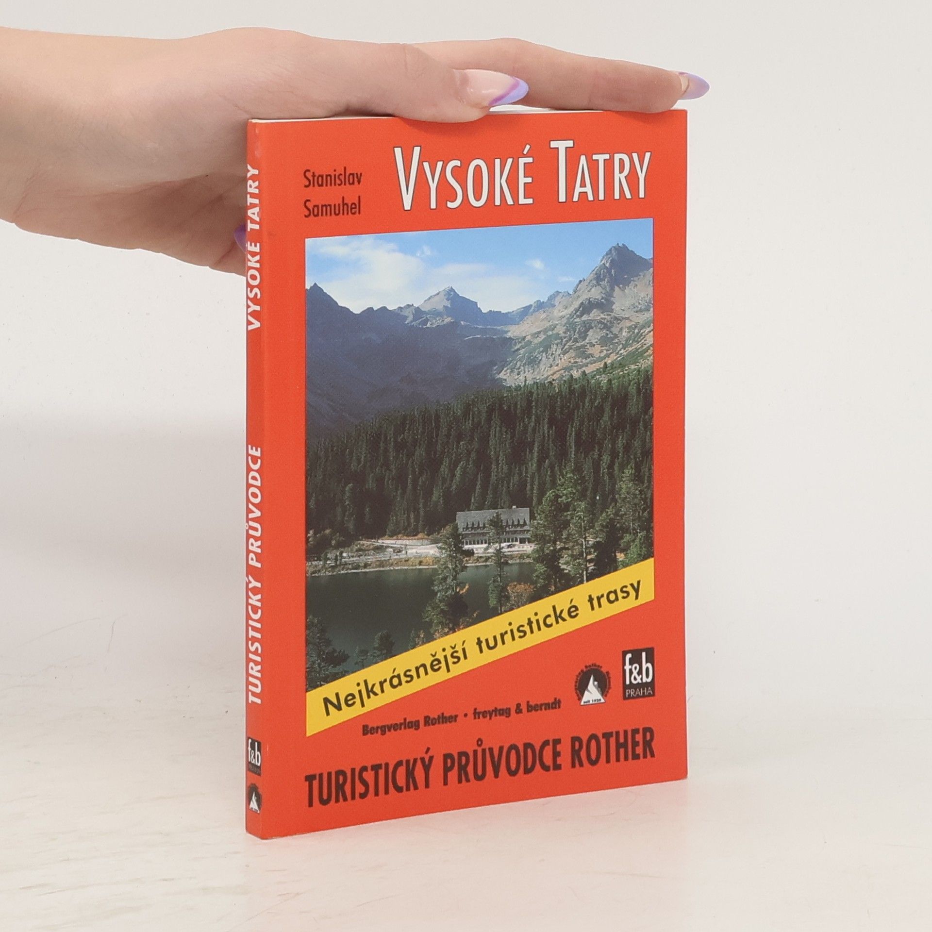 Vysoké Tatry : nejkrásnější turistické trasy