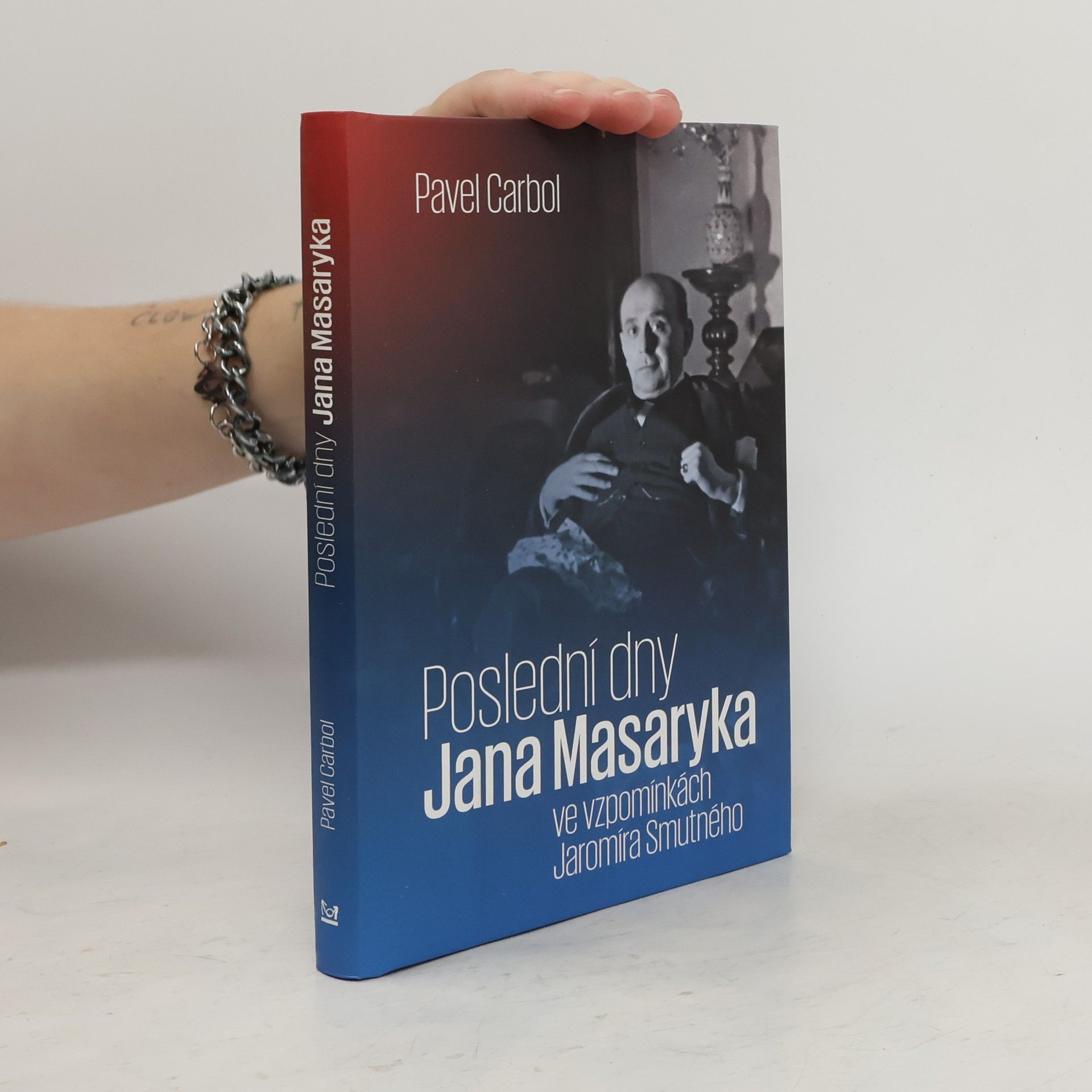Pavel Carbol Poslední dny Jana Masaryka ve vzpomínkách Jaromíra Smutného