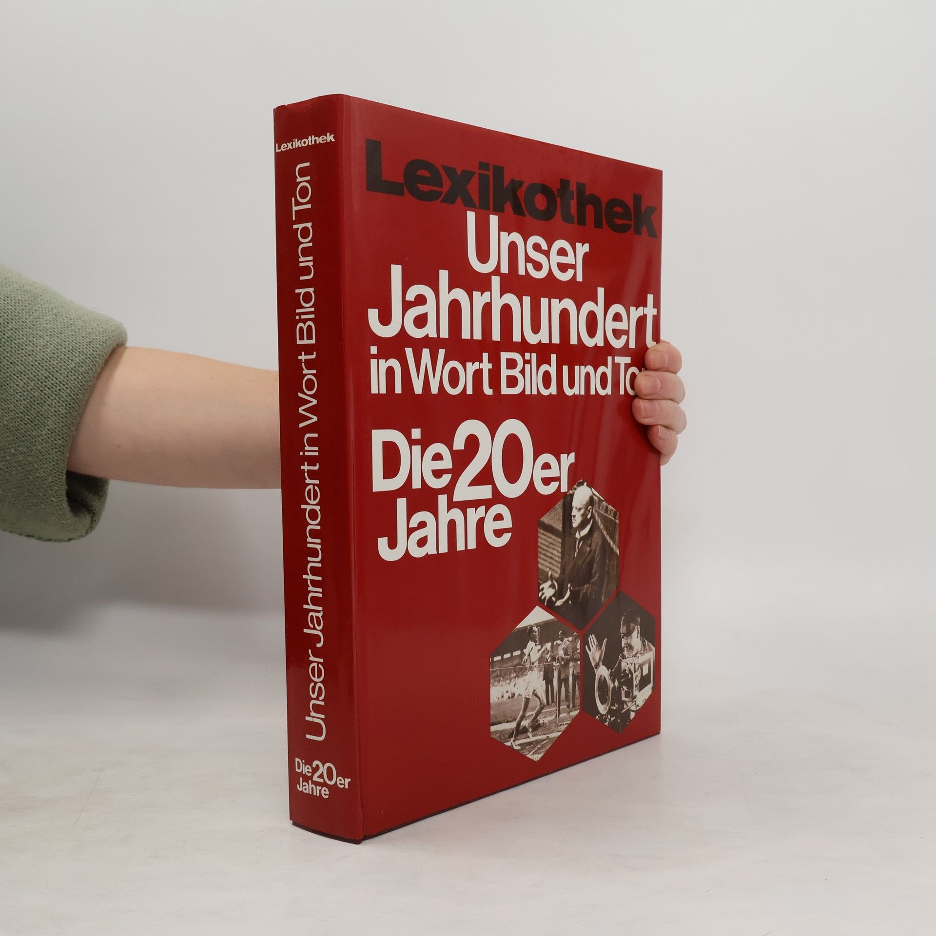 Autorenkollektiv Lexikothek Unser Jahrhundert in Wort, Bild und Ton Die 20er Jahre