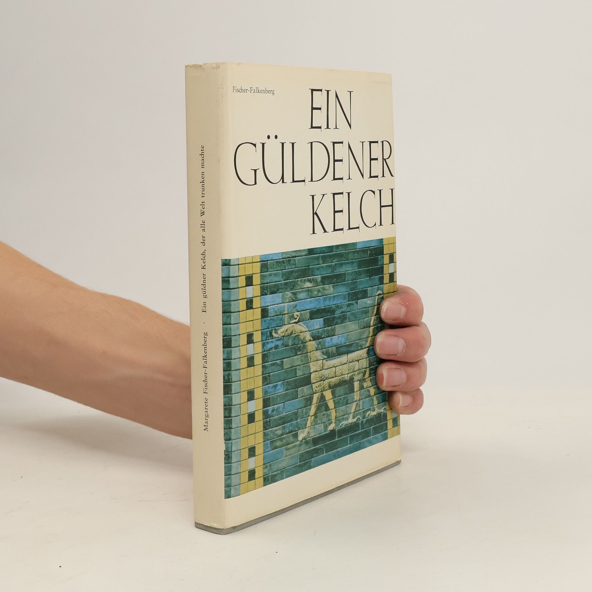 Margarete Fischer-Falkenberg Ein güldener Kelch