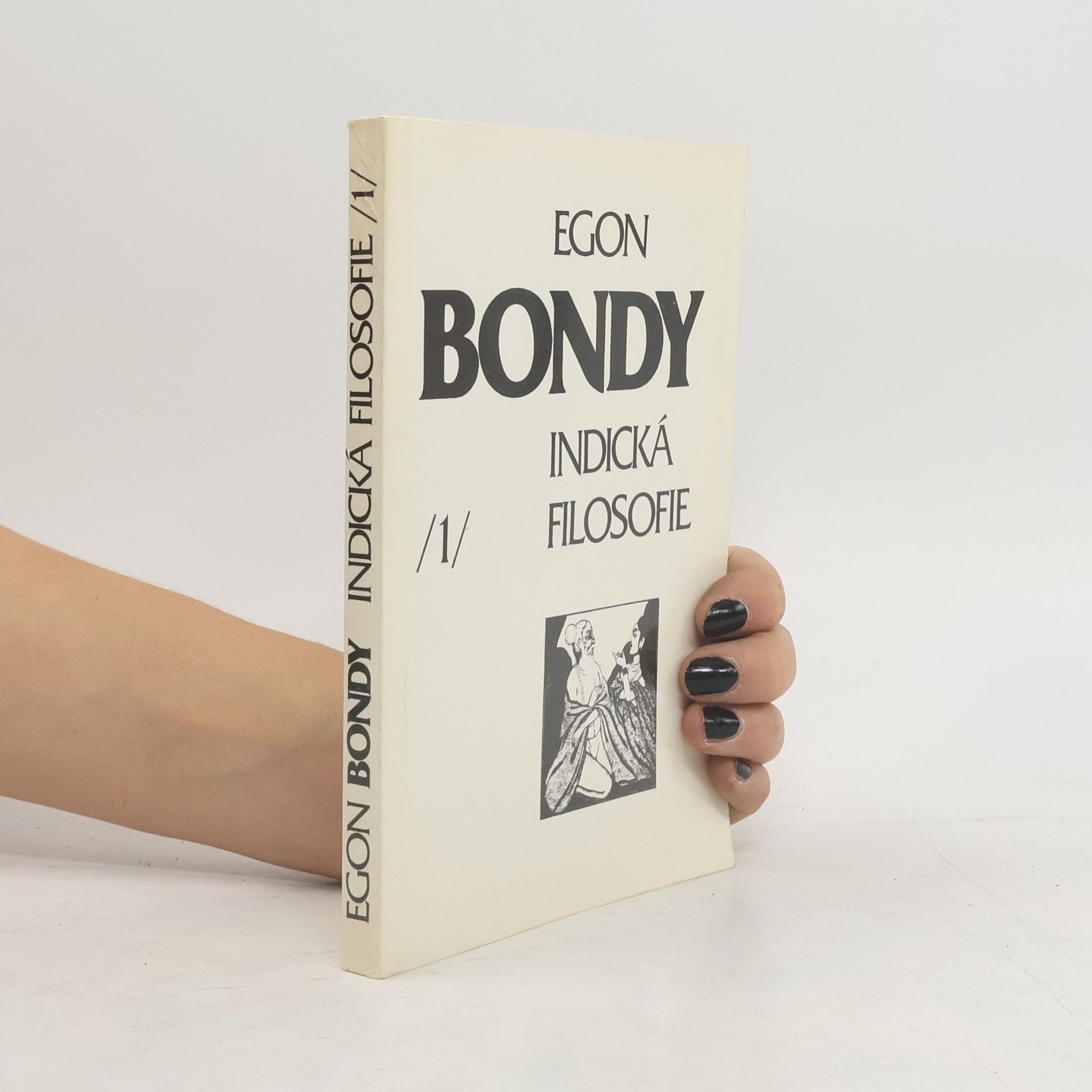 Egon Bondy Indická filosofie 1