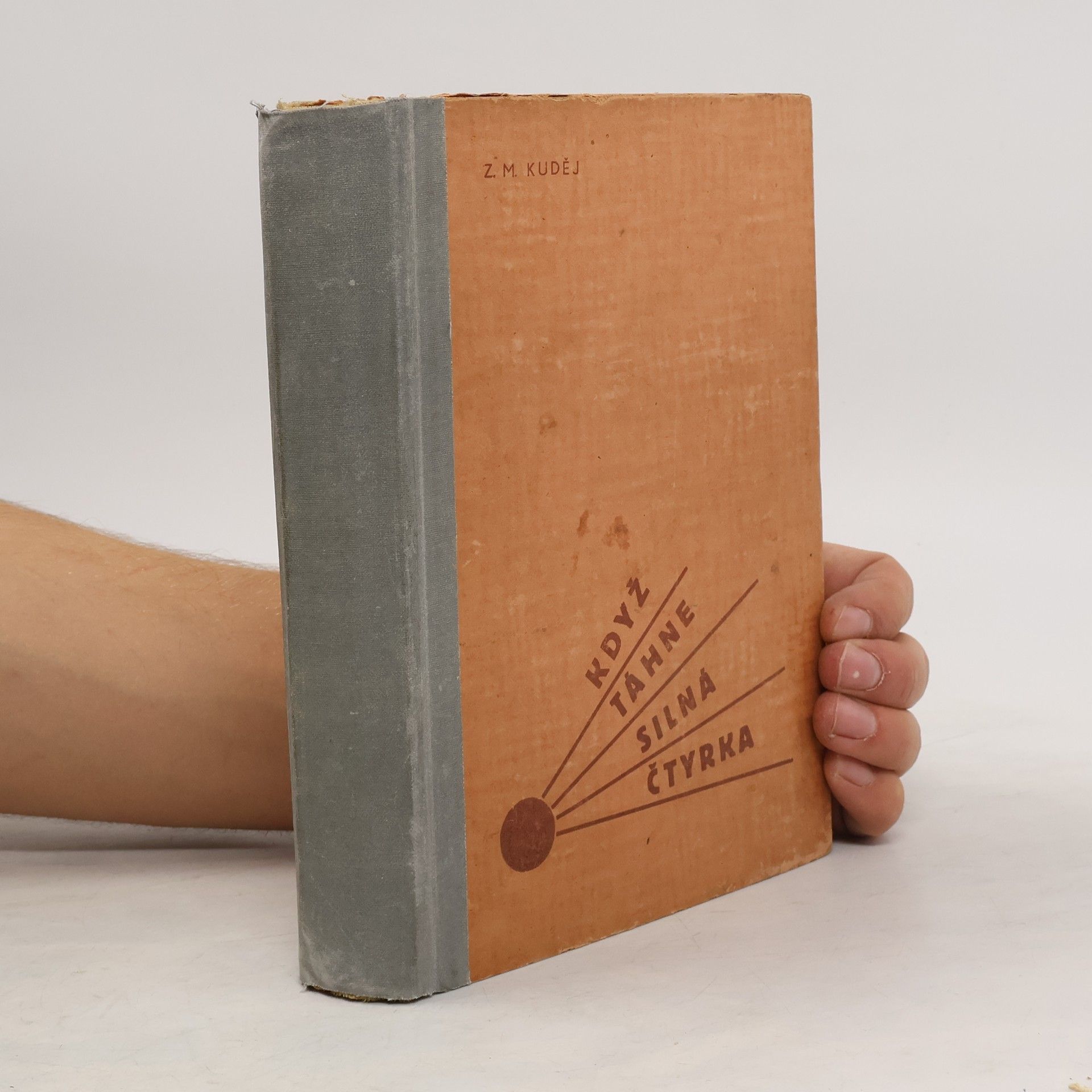 Zdeněk Matěj Kuděj Když táhne silná čtyrka (část II)