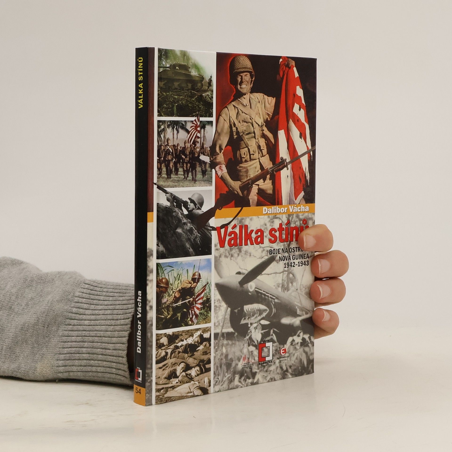 Dalibor Vácha Válka stínů : boje na ostrově Nová Guinea 1942-1943