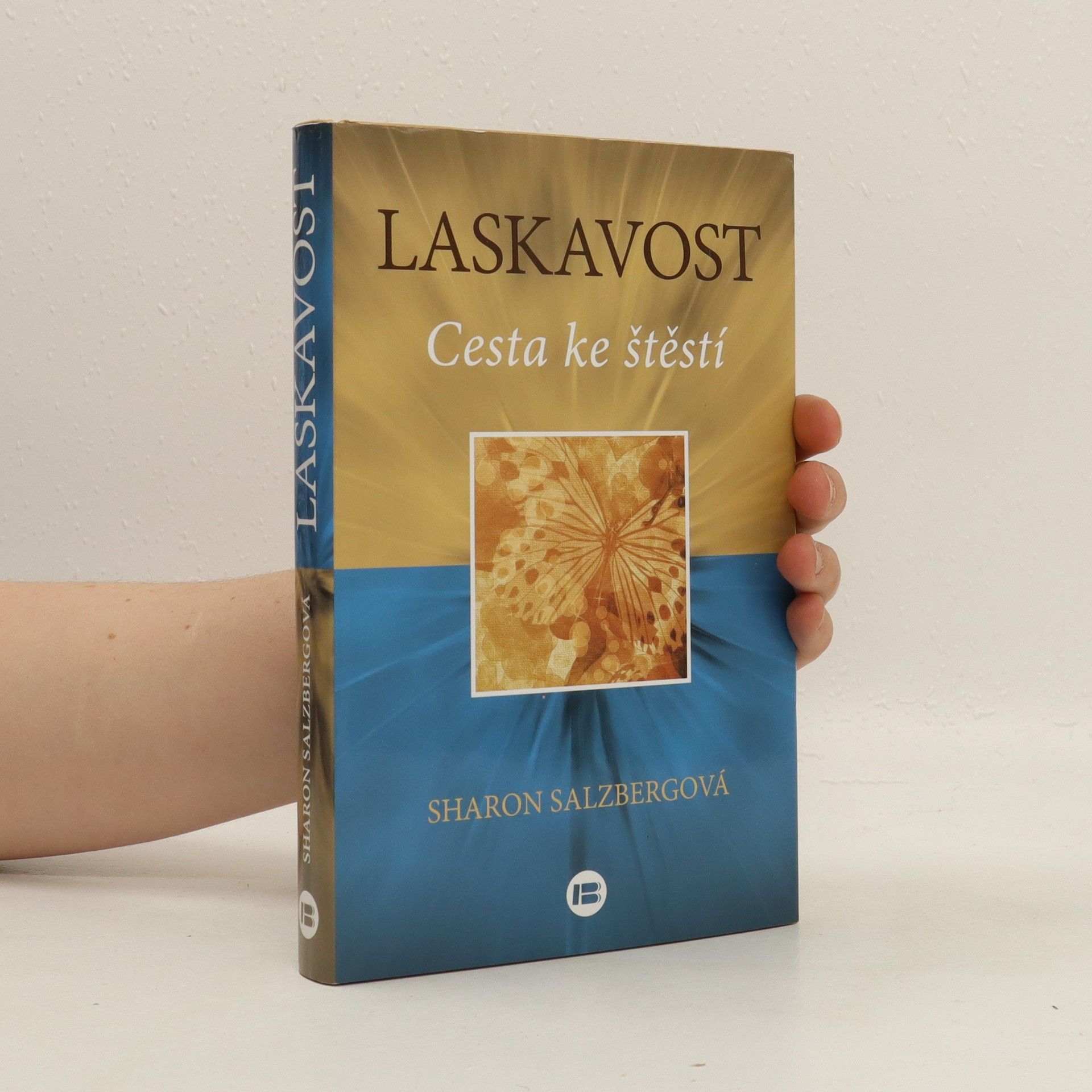 Sharon Salzberg Laskavost. Cesta ke štěstí