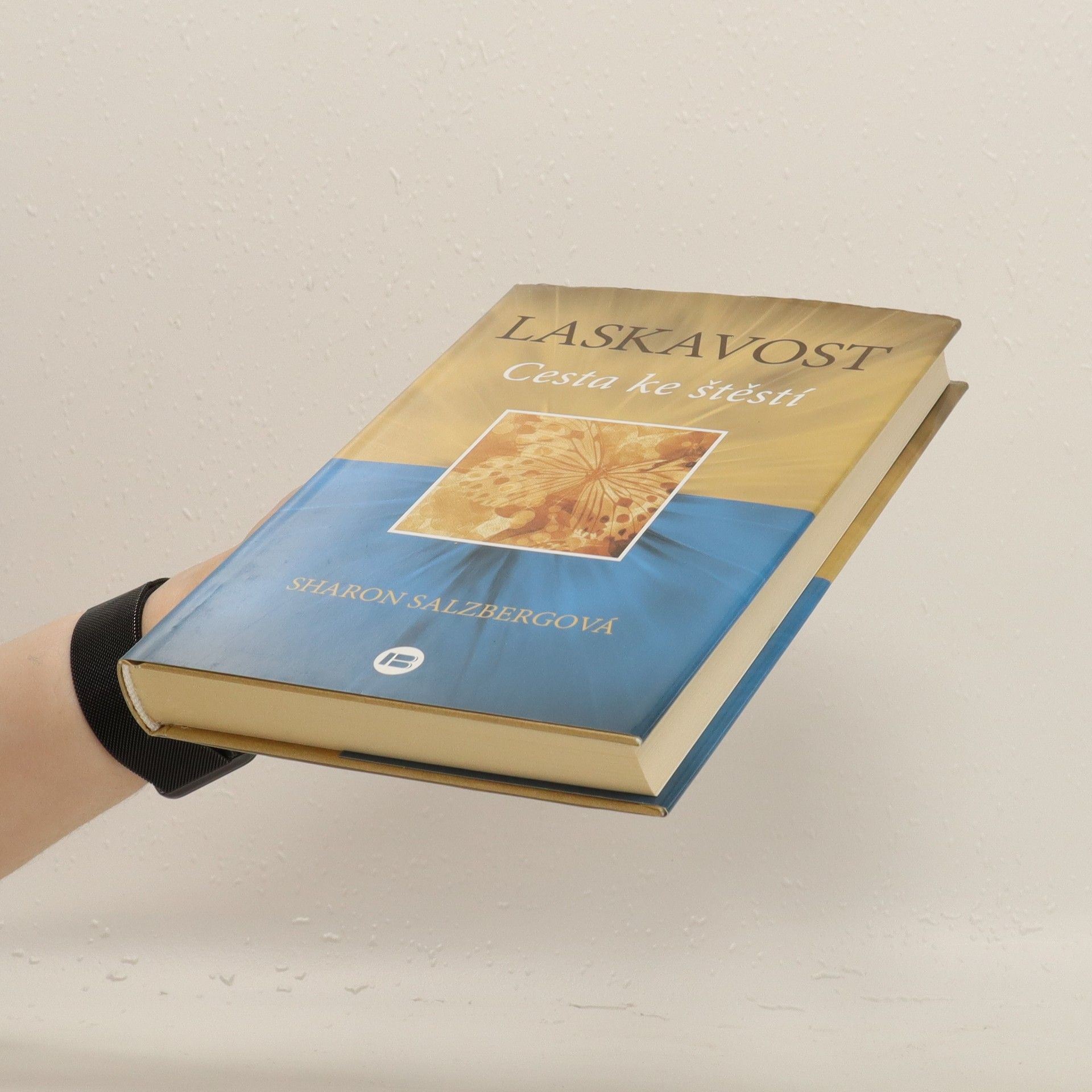 Sharon Salzberg Laskavost. Cesta ke štěstí