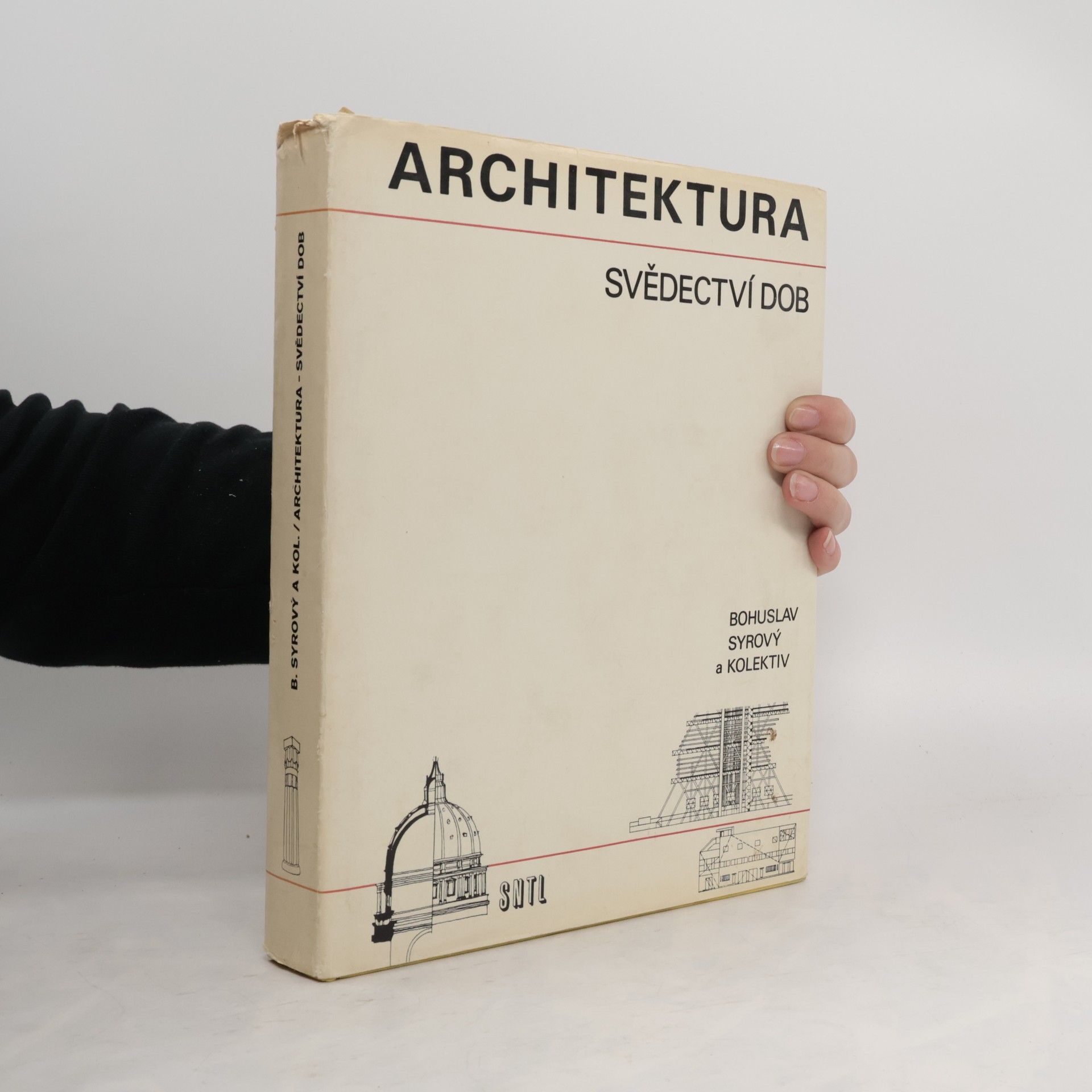 Bohuslav Syrový Architektura. Svědectví dob