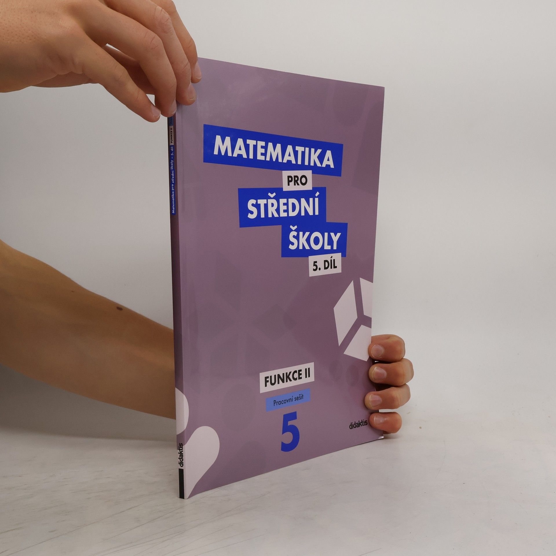 Matematika pro střední školy. 5. díl, Funkce II. Pracovní sešit