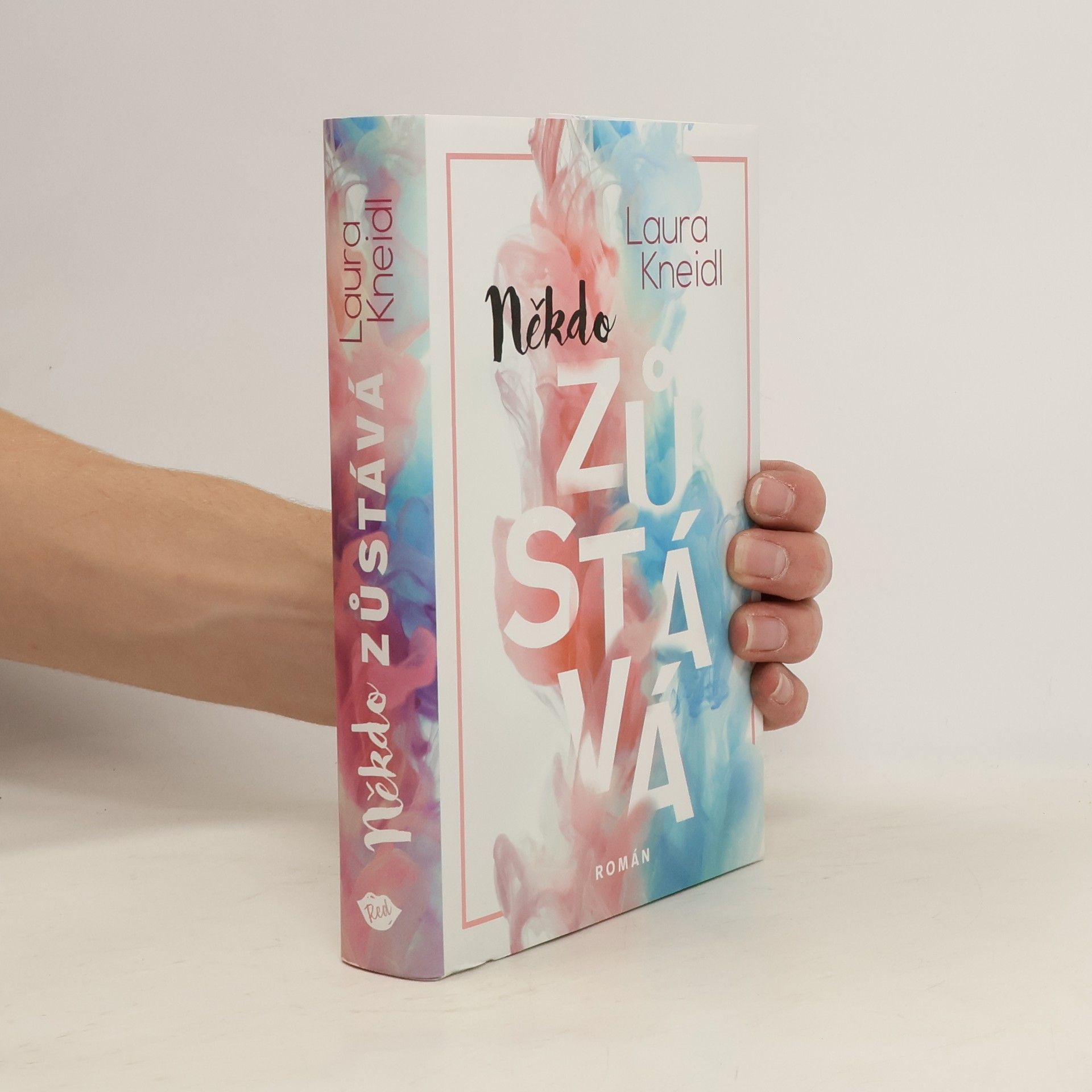 Laura Kneidl Někdo zůstává