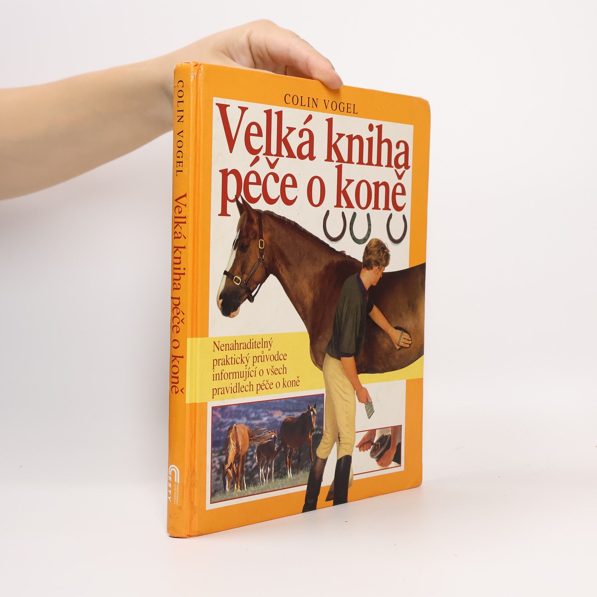 Colin Vogel Velká kniha péče o koně