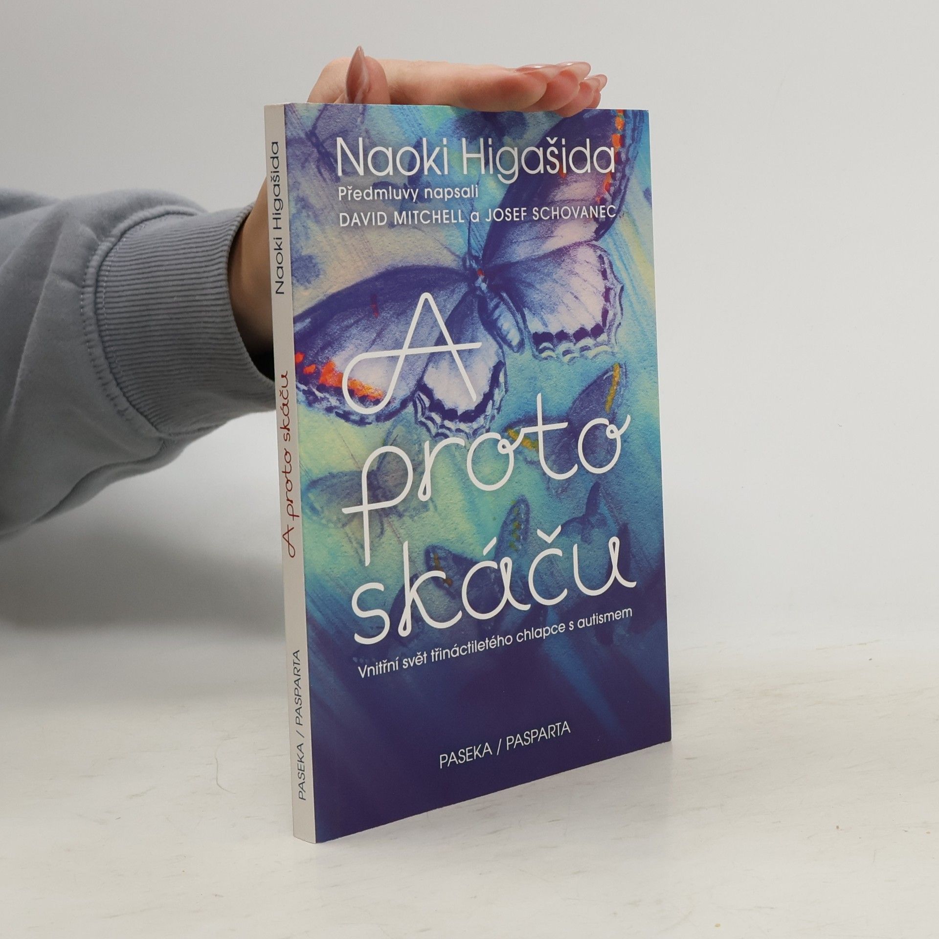 Naoki Higašida A proto skáču. Vnitřní svět třináctiletého chlapce s autismem