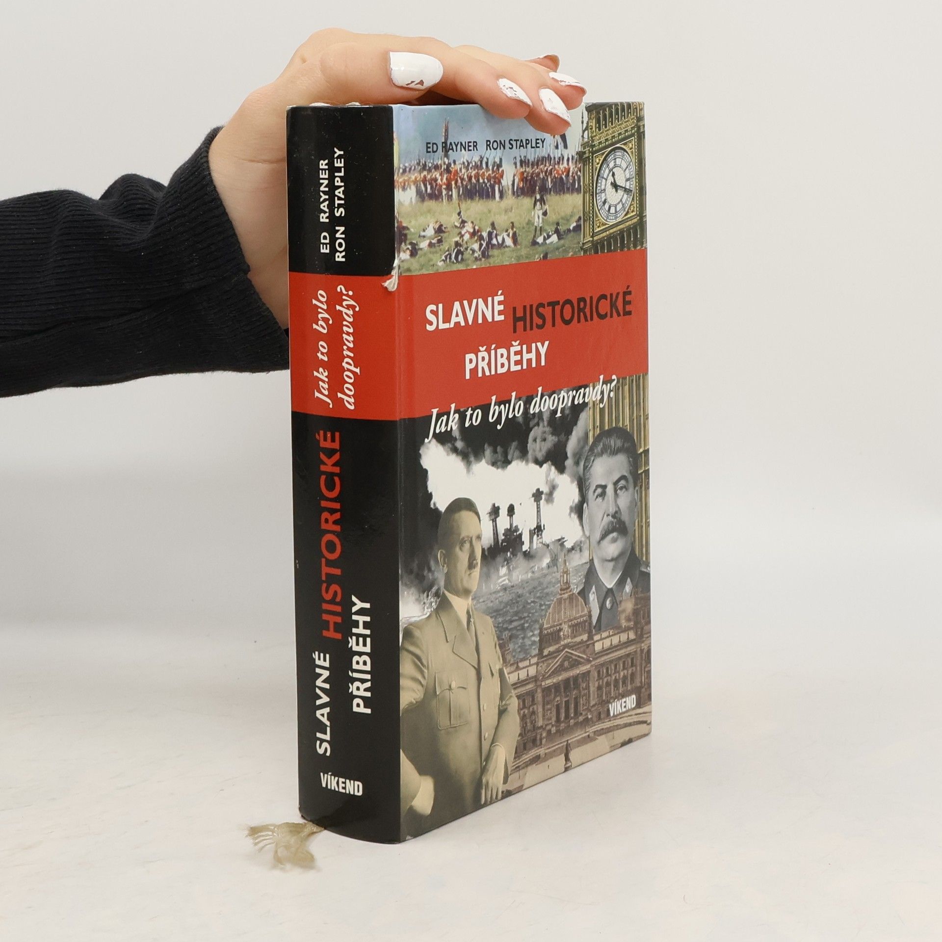 Slavné historické příběhy : jak to bylo doopravdy?