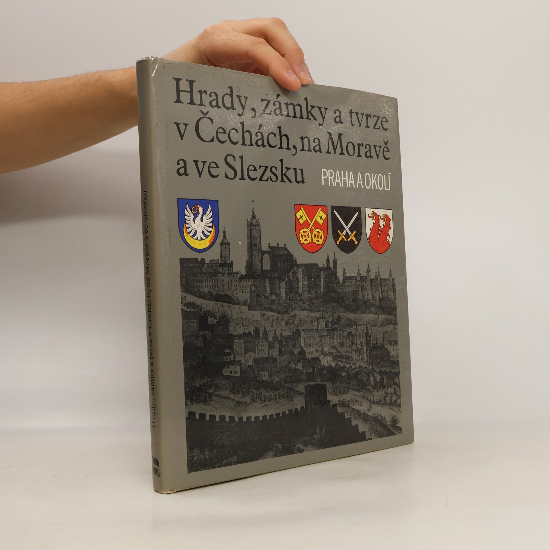 Kolektiv autorů Hrady, zámky a tvrze v Čechách, na Moravě a ve Slezsku VII. Praha a okolí