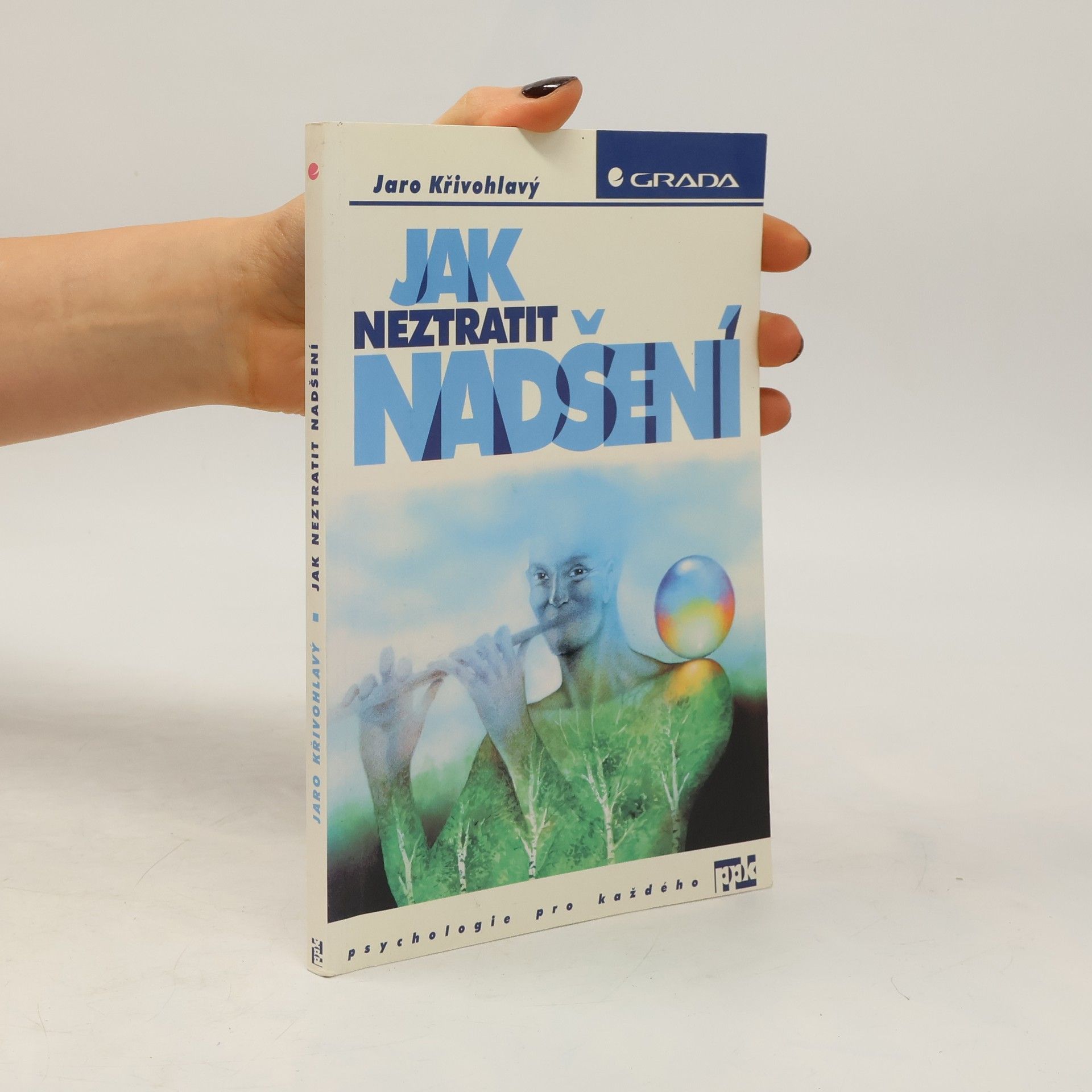 Jaro Křivohlavý Jak neztratit nadšení