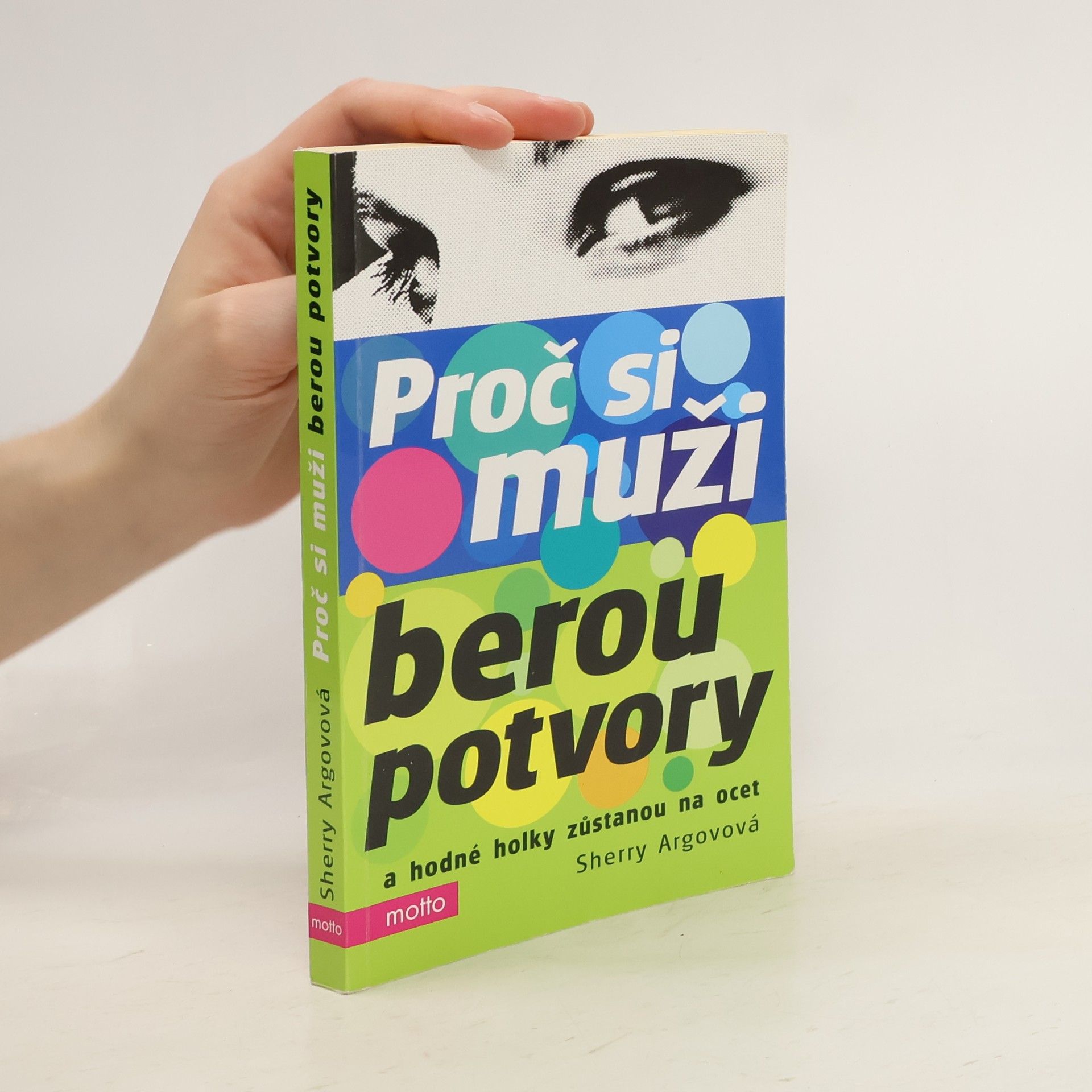 Sherry Argov Proč si muži berou potvory a hodné holky zůstanou na ocet